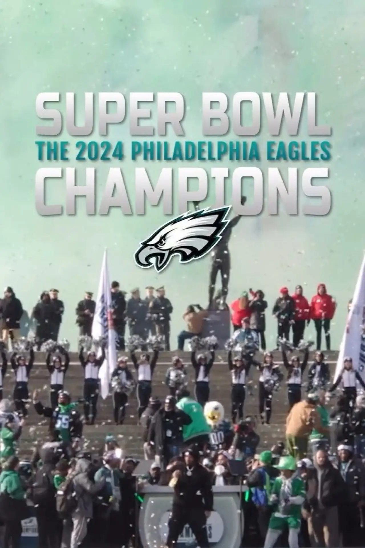 Movie poster "Super Bowl Champions: The 2024 Philadelphia Eagles"