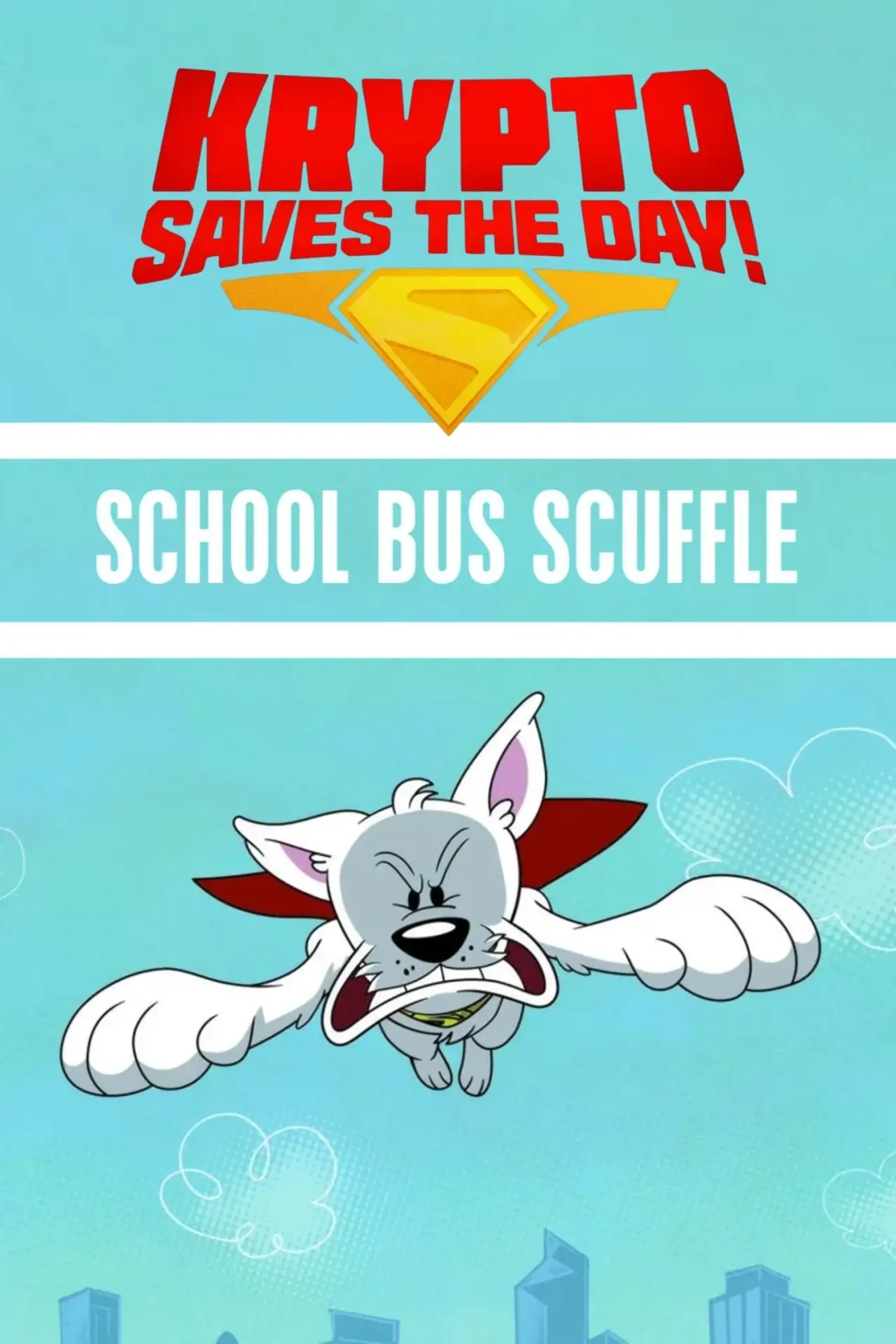 Movie poster "Krypto Saves the Day!: School Bus Scuffle"