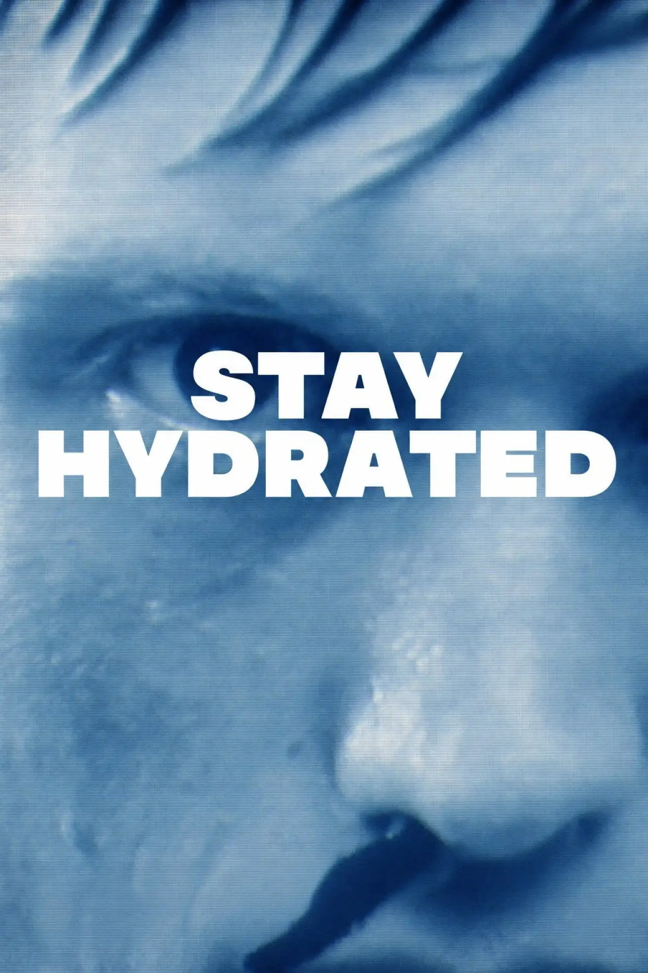 Movie poster "Stay Hydrated"