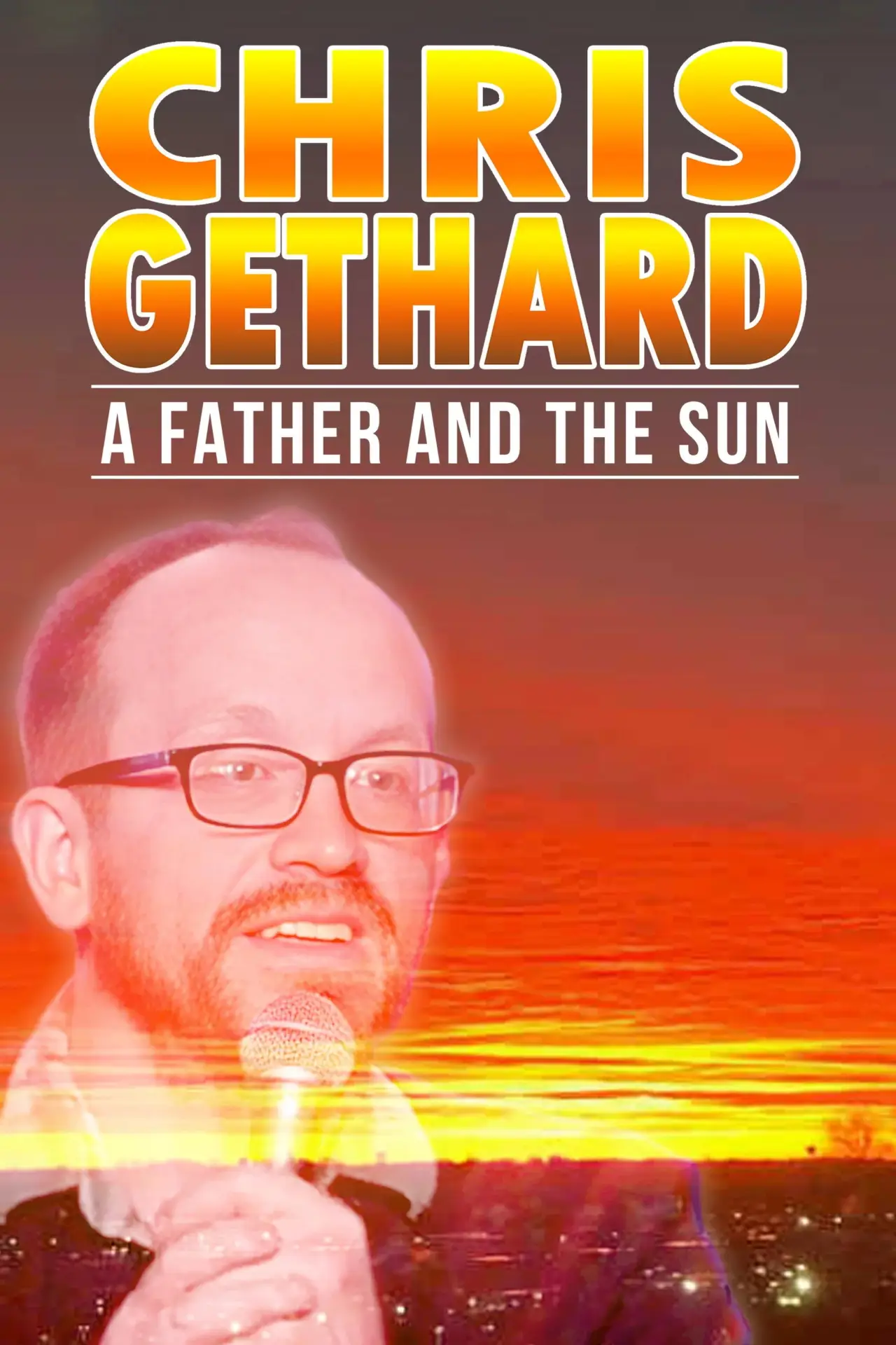 Movie poster "Chris Gethard: A Father and the Sun"