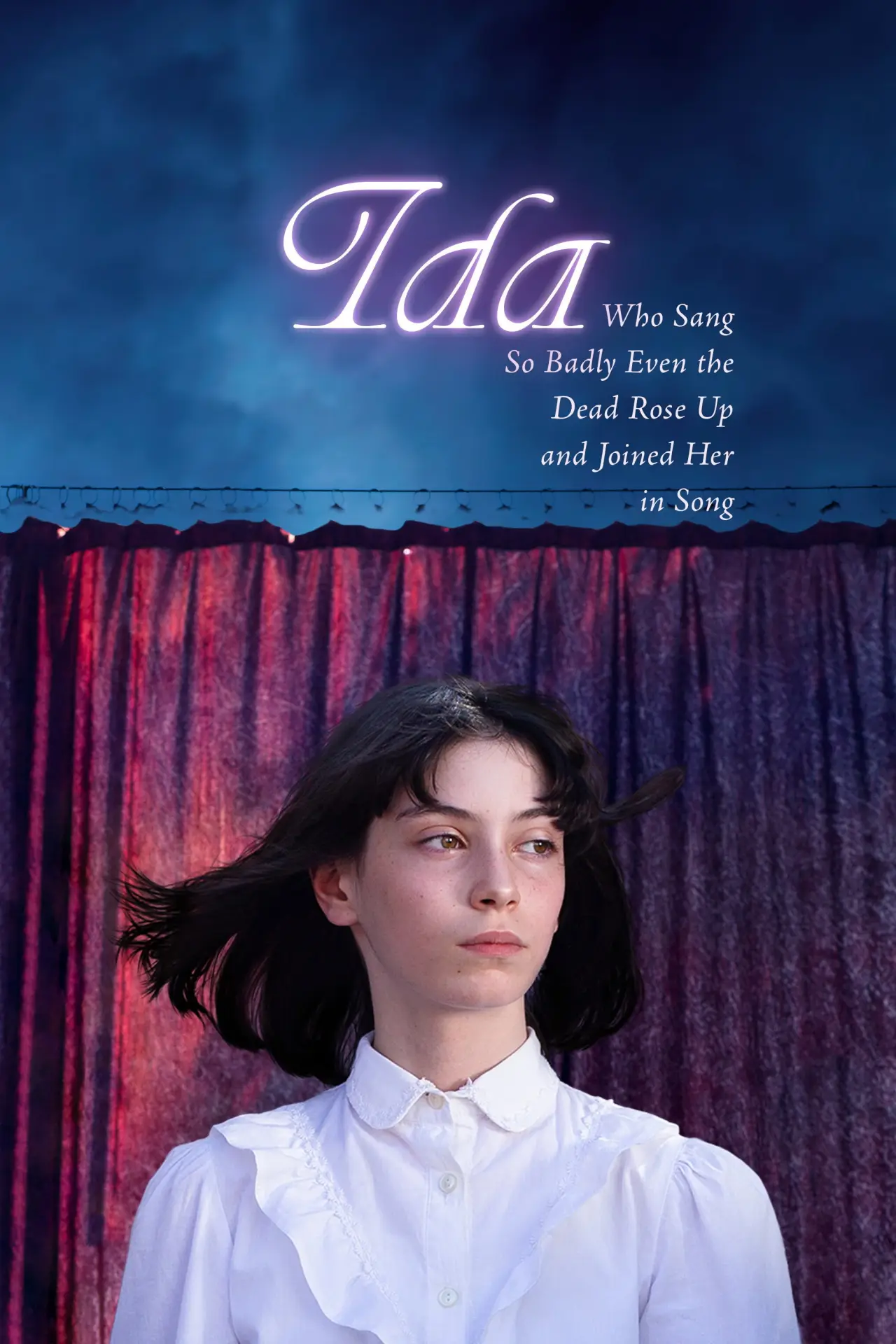 Movie poster "Ida Who Sang So Badly Even the Dead Rose Up and Joined Her in Song"