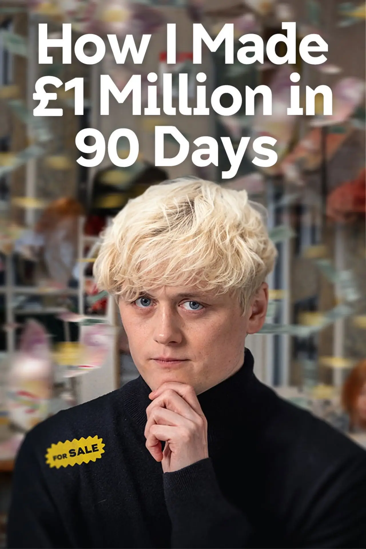 Movie poster "How I Made £1 Million in 90 Days"