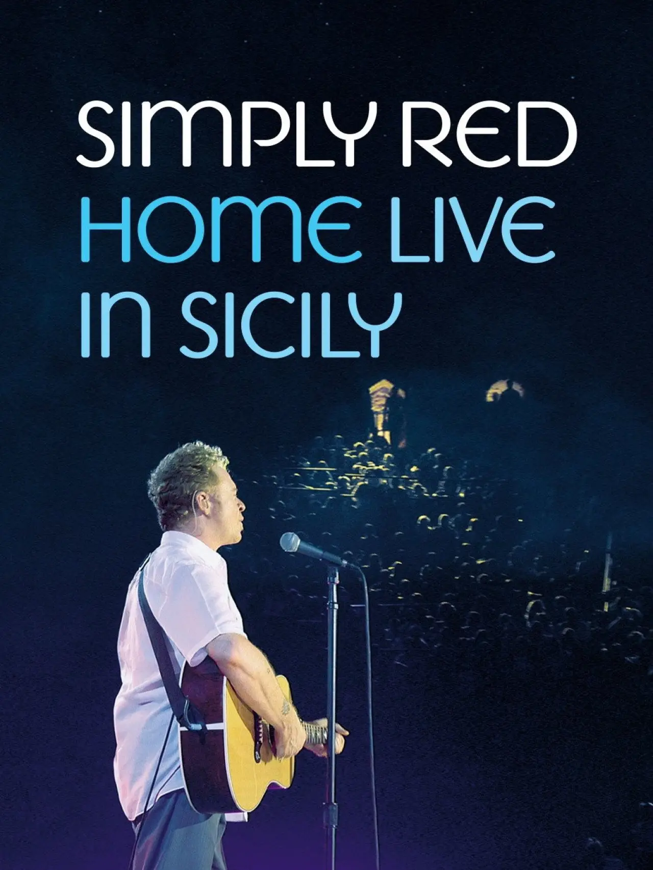 Movie poster "Simply Red - Home: Live in Sicily"