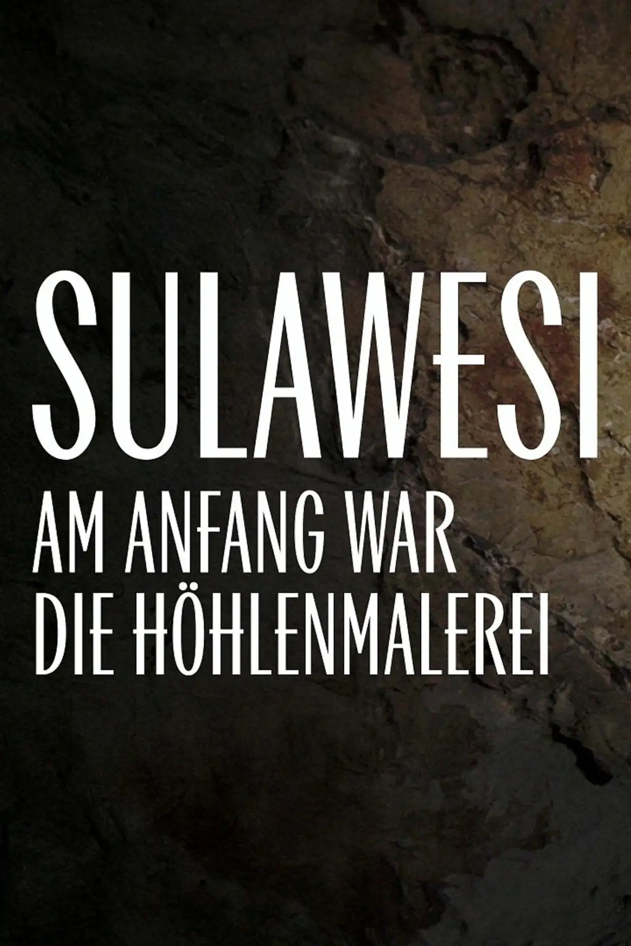 Movie poster "Sulawesi - Am Anfang war die Höhlenmalerei"