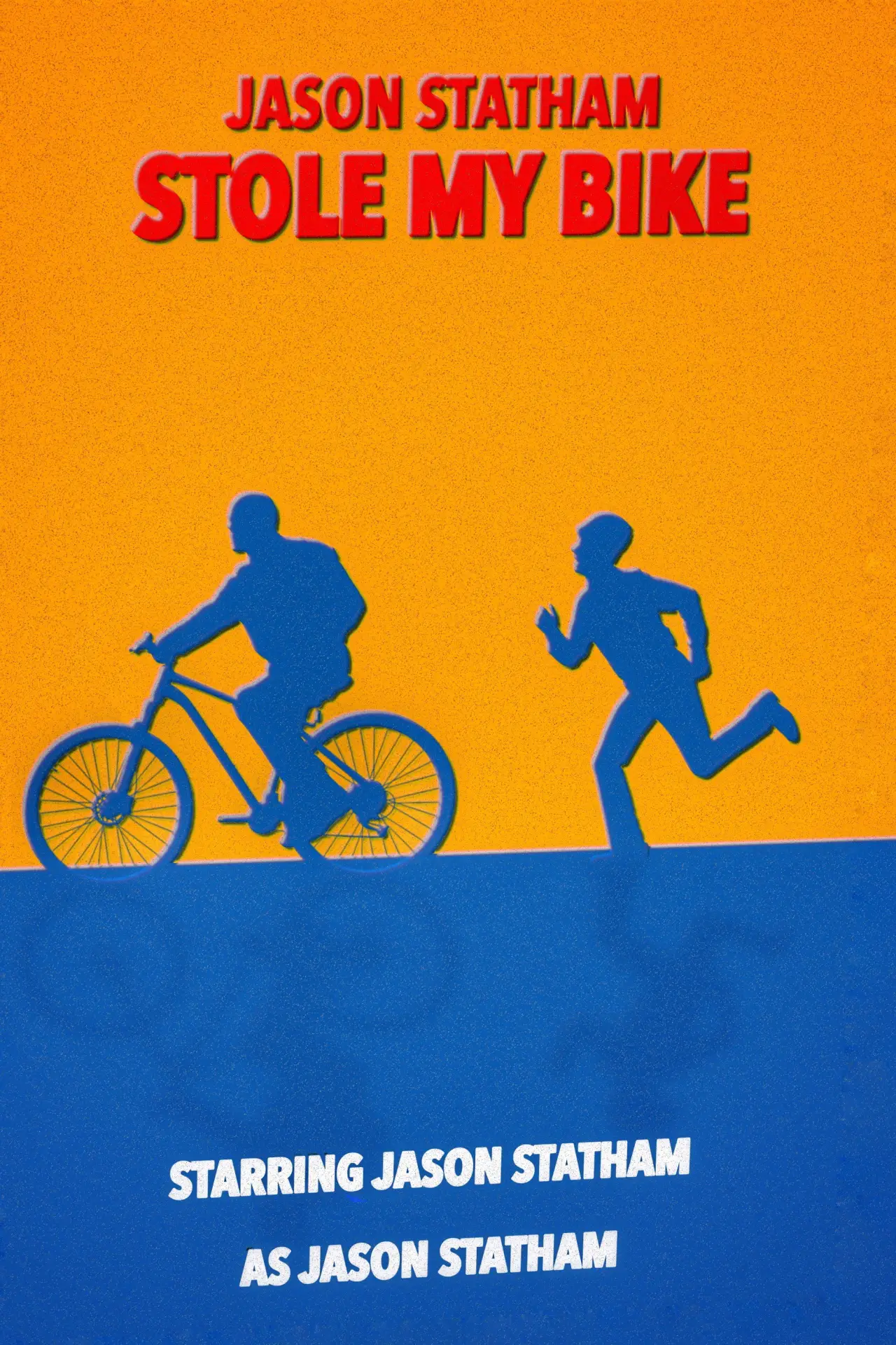 Movie poster "Jason Statham Stole My Bike"