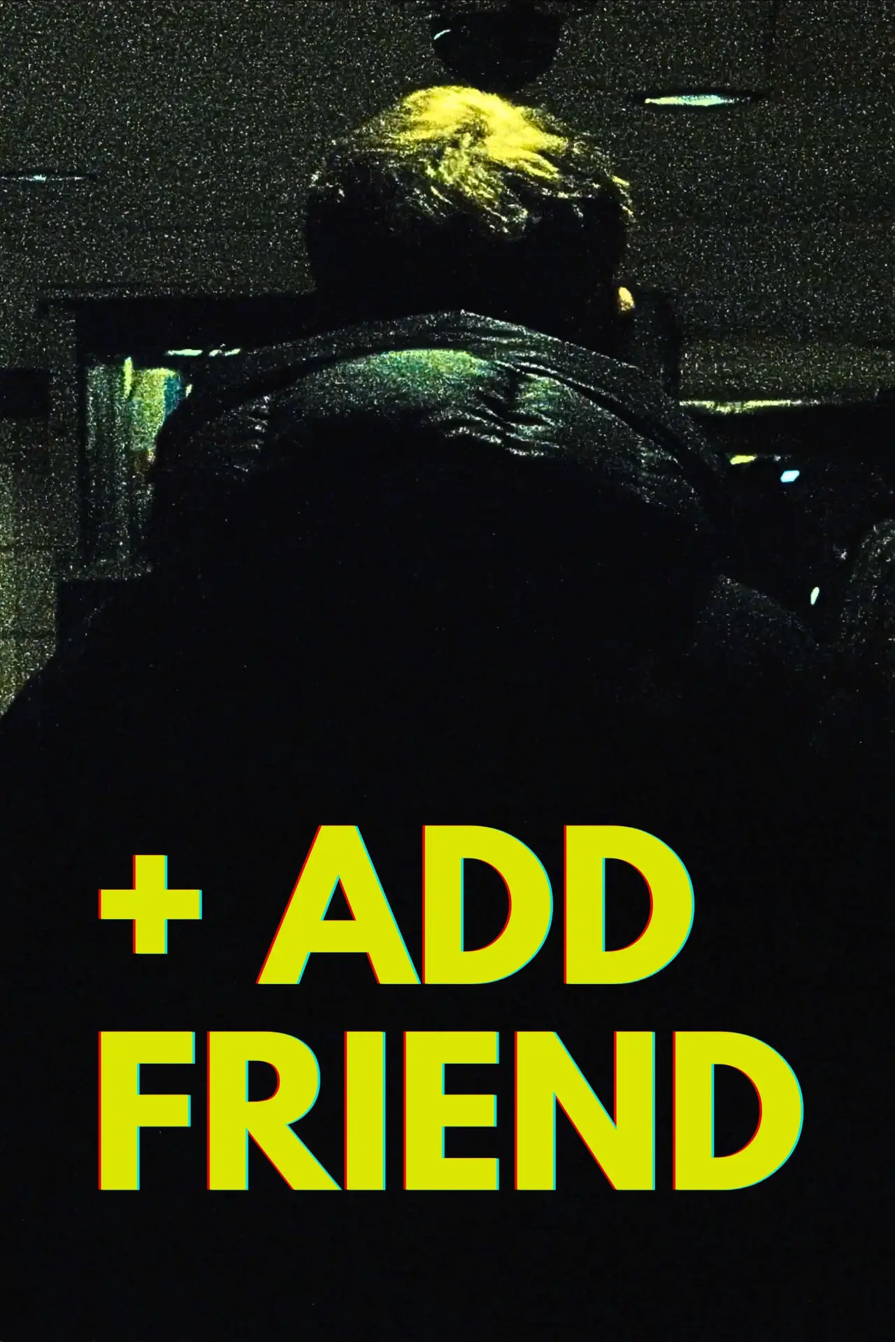 Movie poster "+ Add Friend"