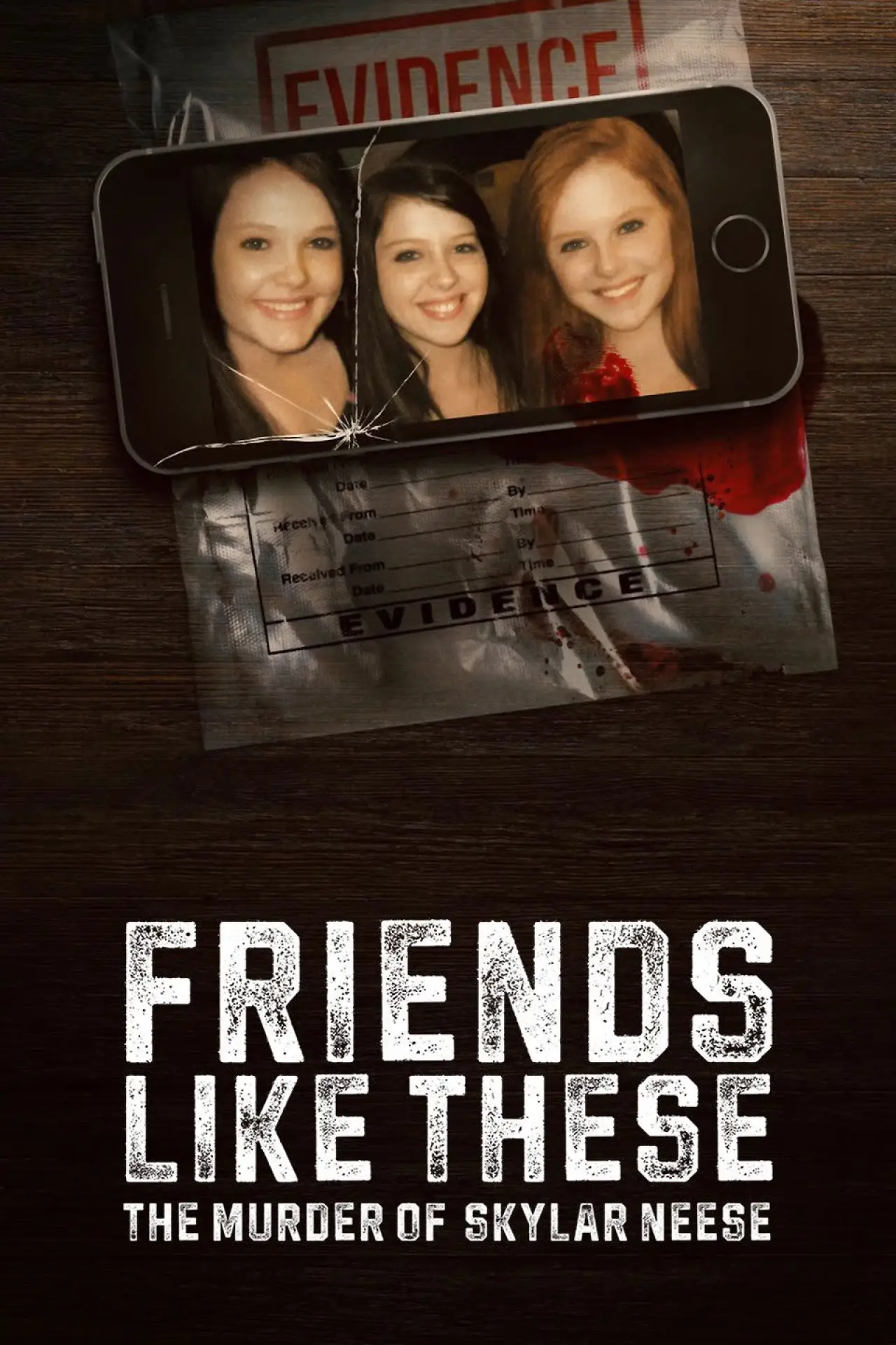Movie poster "Friends Like These: The Murder of Skylar Neese"