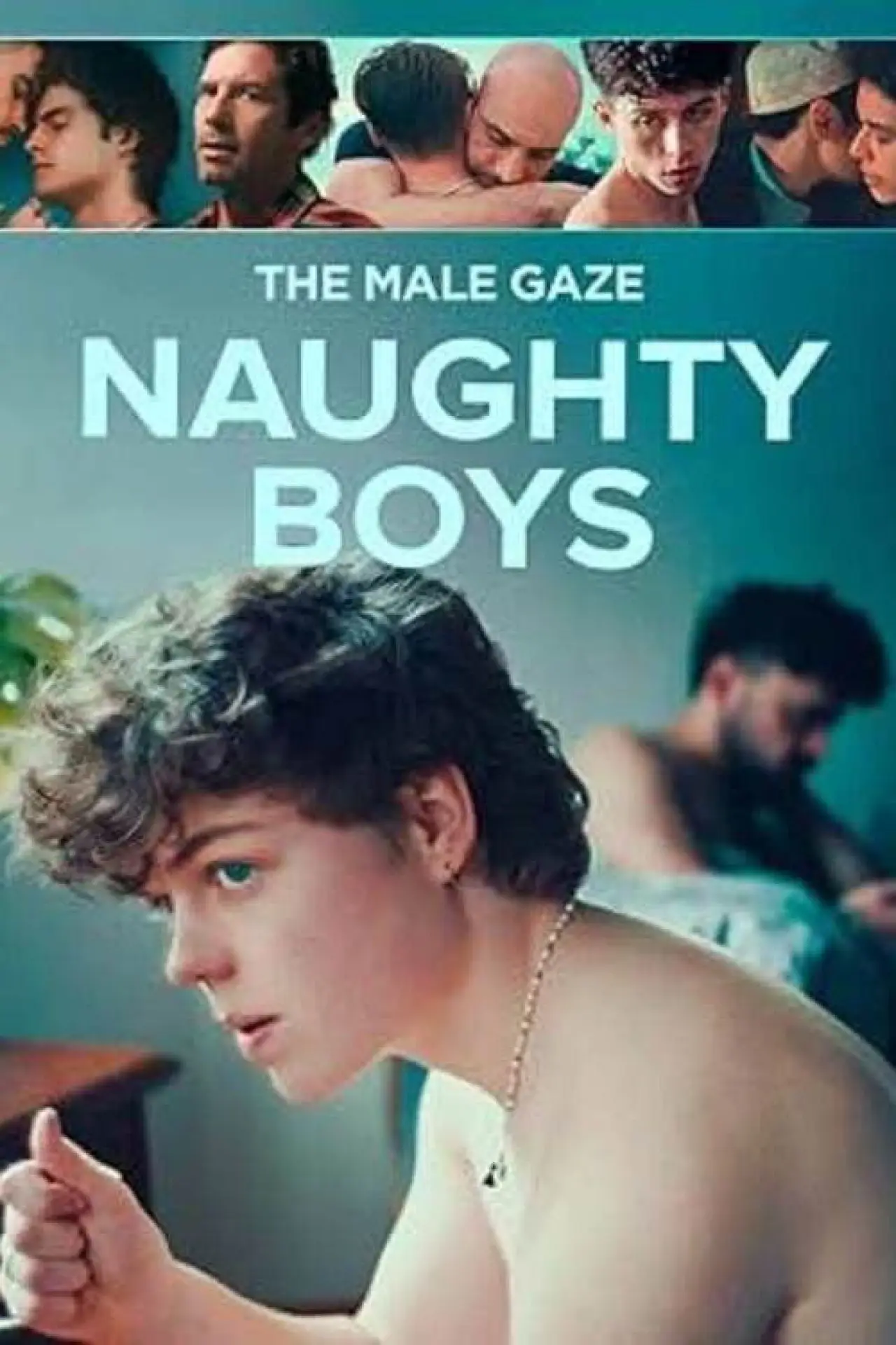Movie poster "The Male Gaze: Naughty Boys"