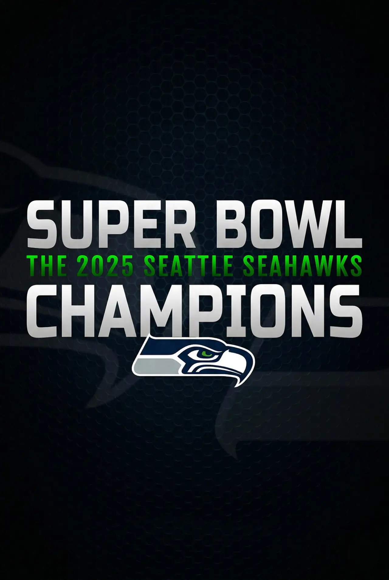 Movie poster "Super Bowl Champions: The 2025 Seattle Seahawks"