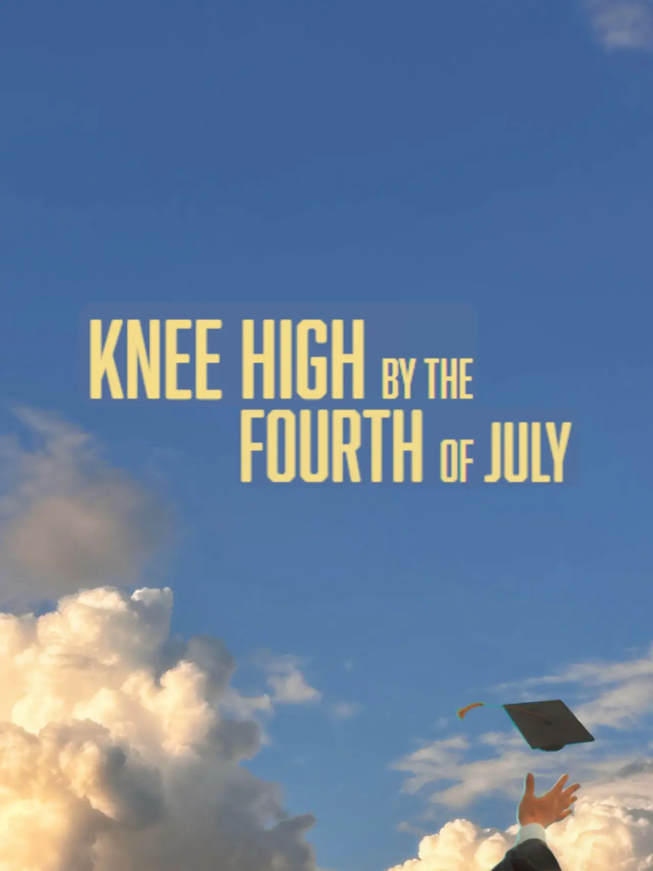 Movie poster "Knee High By the Fourth of July"