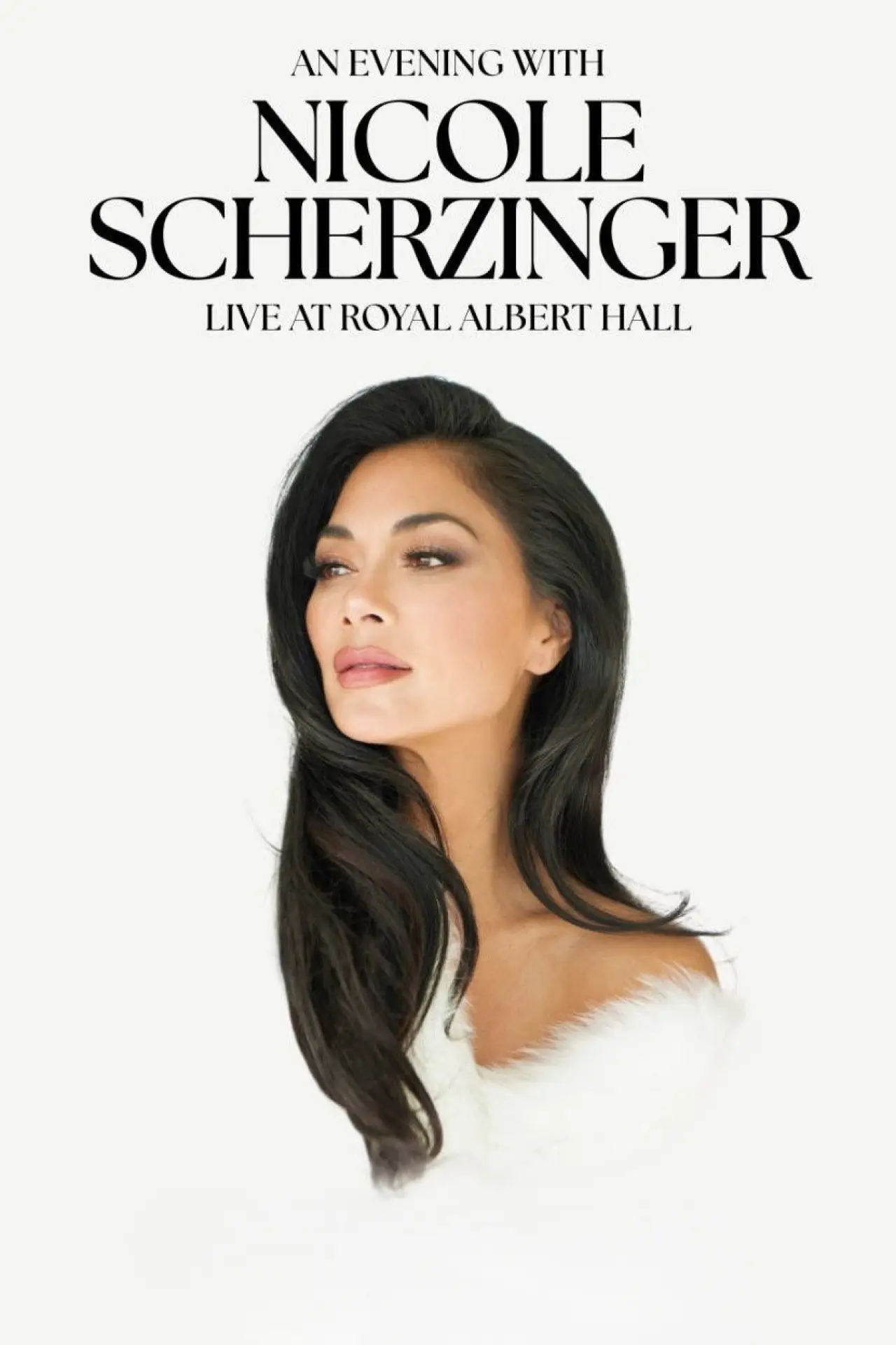 Movie poster "An Evening with Nicole Scherzinger: Live at Royal Albert Hall"