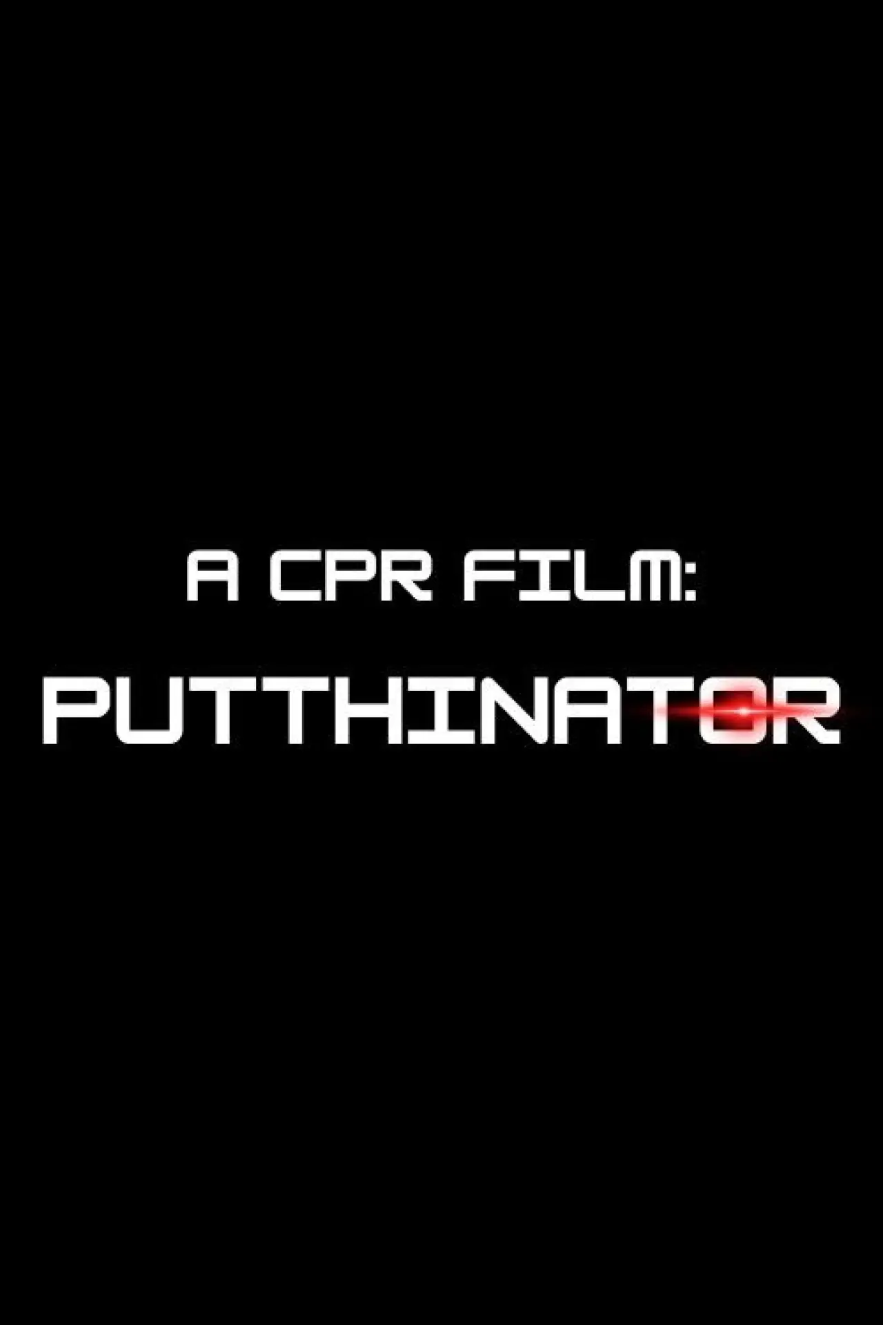 Movie poster "PUTTHINATOR"