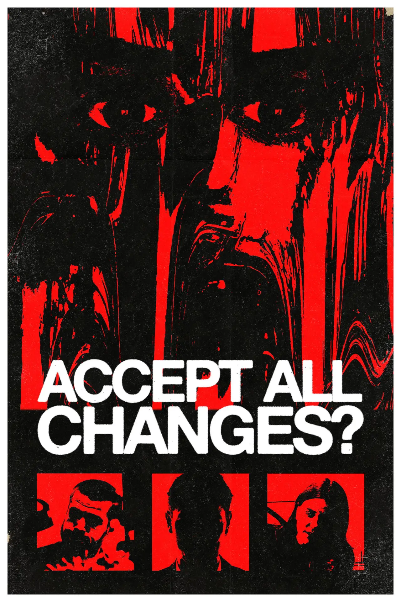 Movie poster "Accept All Changes?"