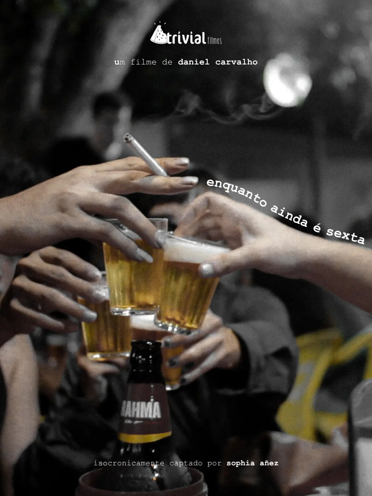 Movie poster "enquanto ainda é sexta"