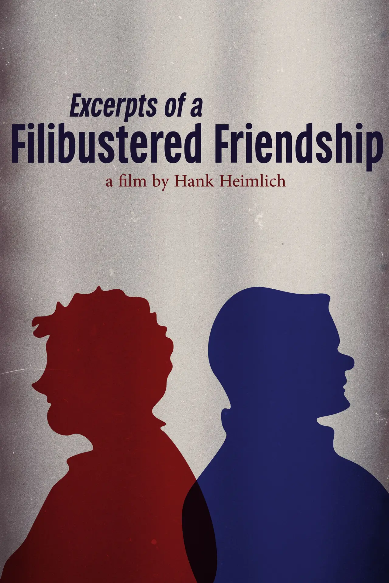 Movie poster "Excerpts of a Filibustered Friendship"