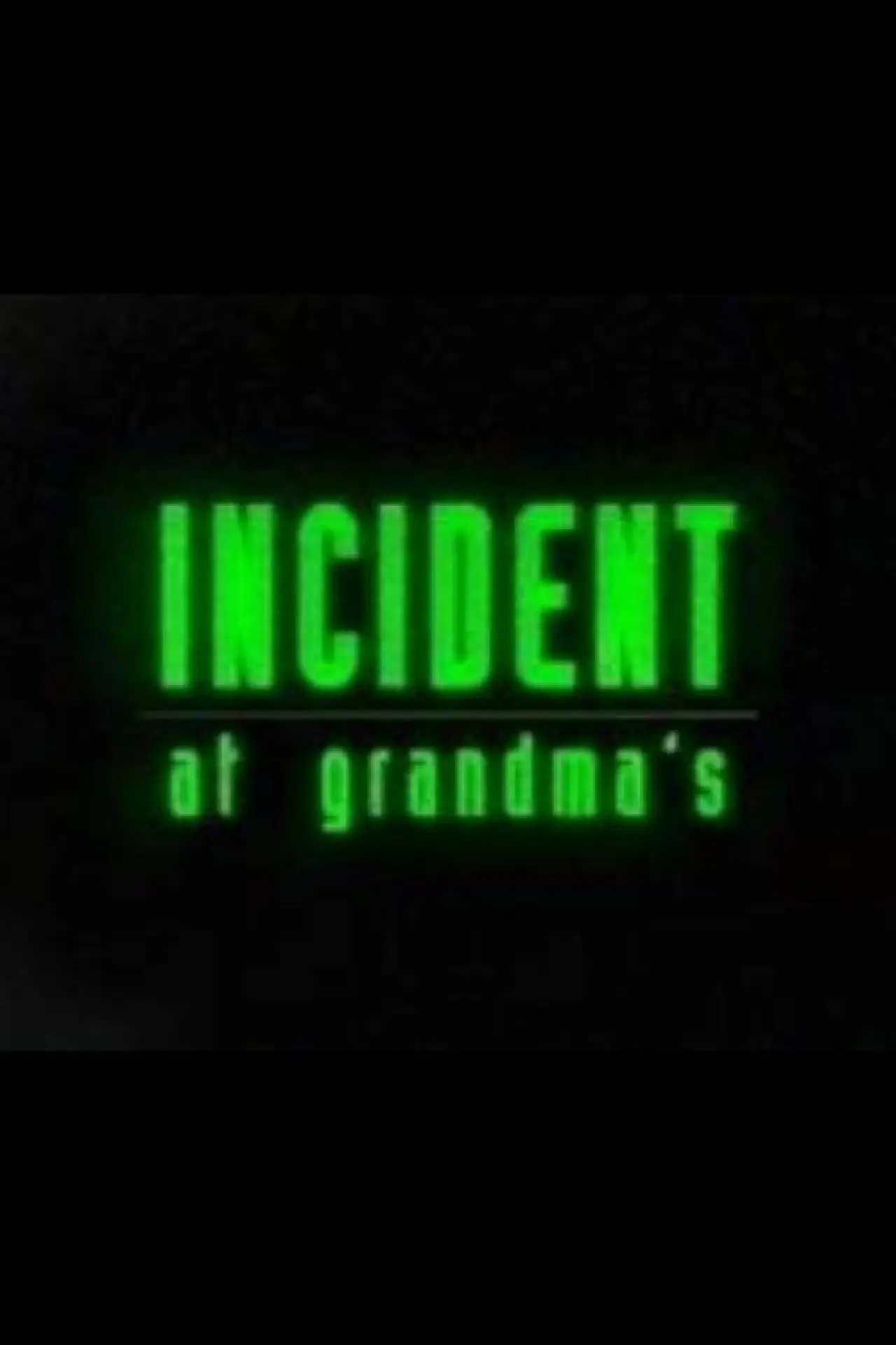 Movie poster "Incident At Grandma