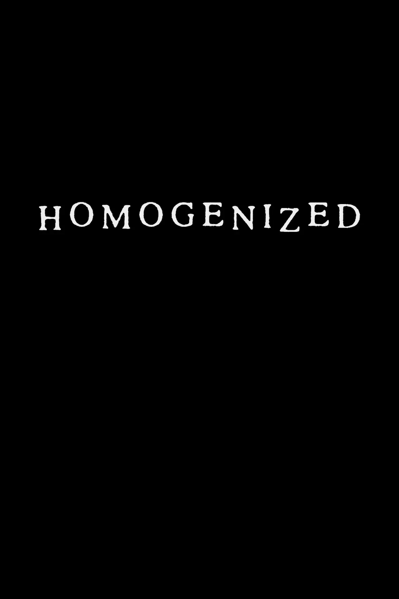 Movie poster "Homogenized"