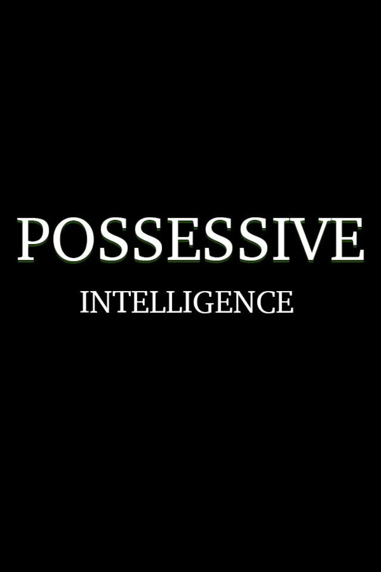 Movie poster "Possessive Intelligence"