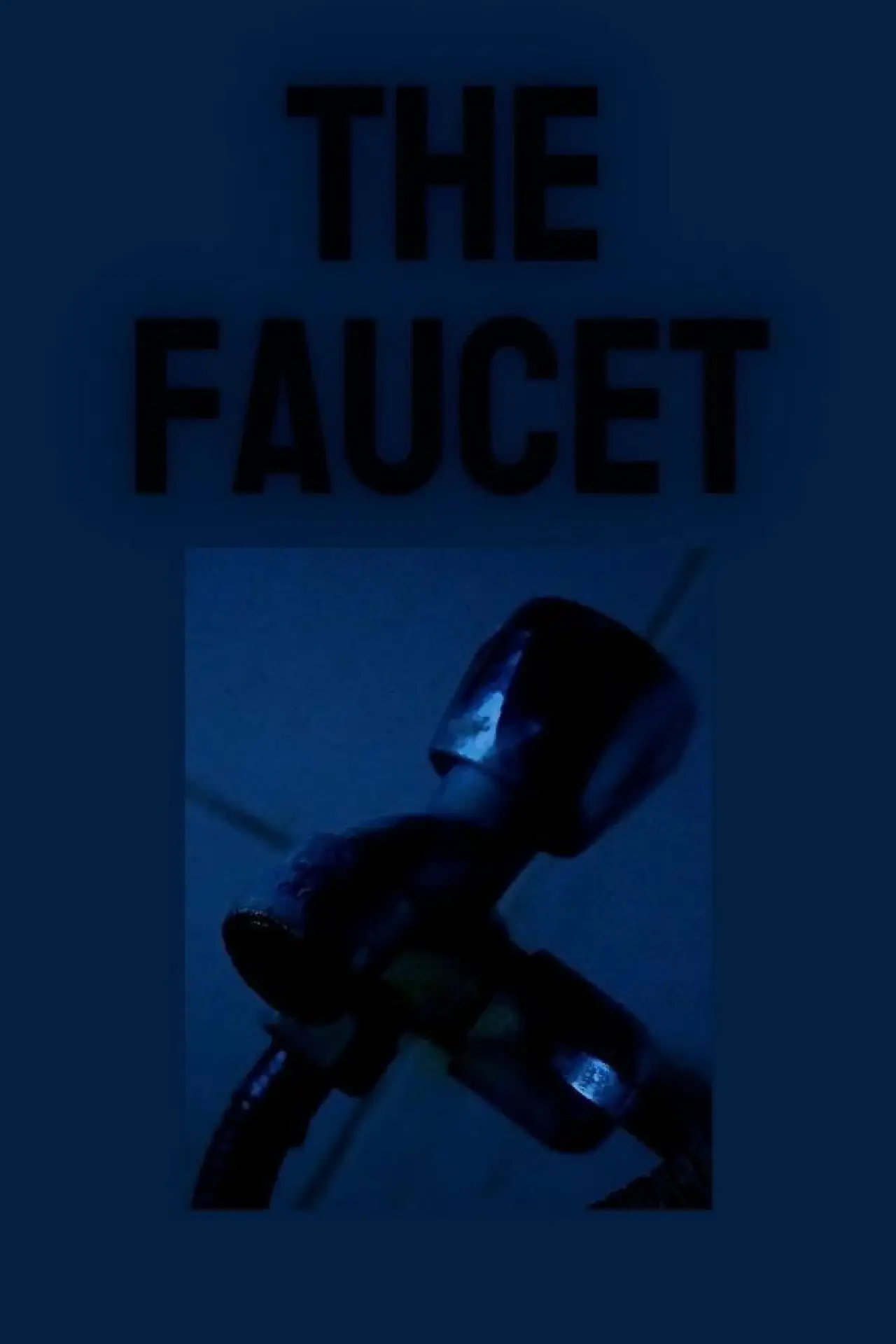 Movie poster "The Faucet"