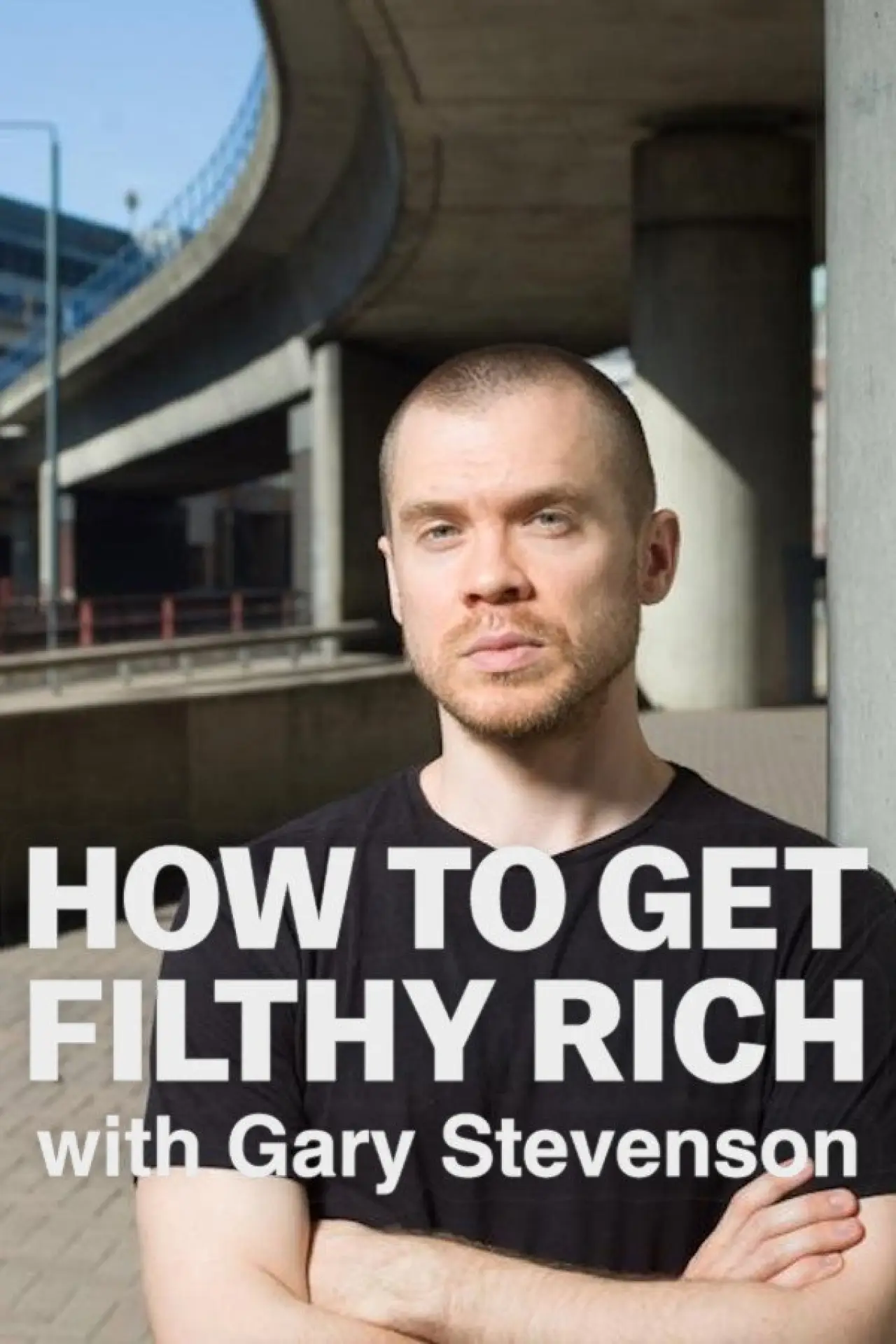 Movie poster "How to Get Filthy Rich with Gary Stevenson"