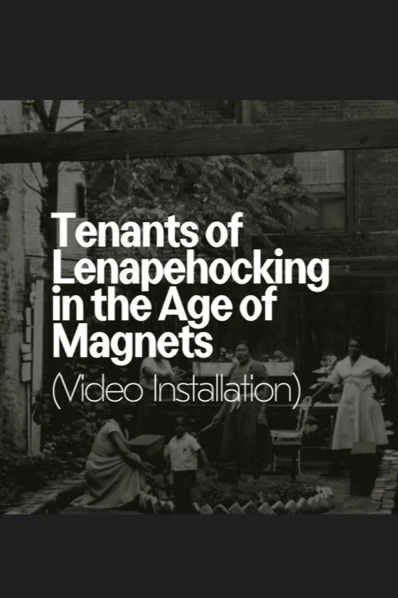 Movie poster "Tenants of Lenapehocking in the Age of Magnets"