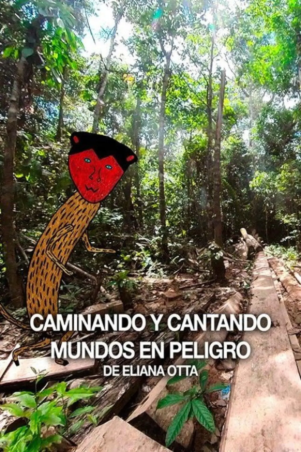 Movie poster "Caminando y cantando mundos en peligro"