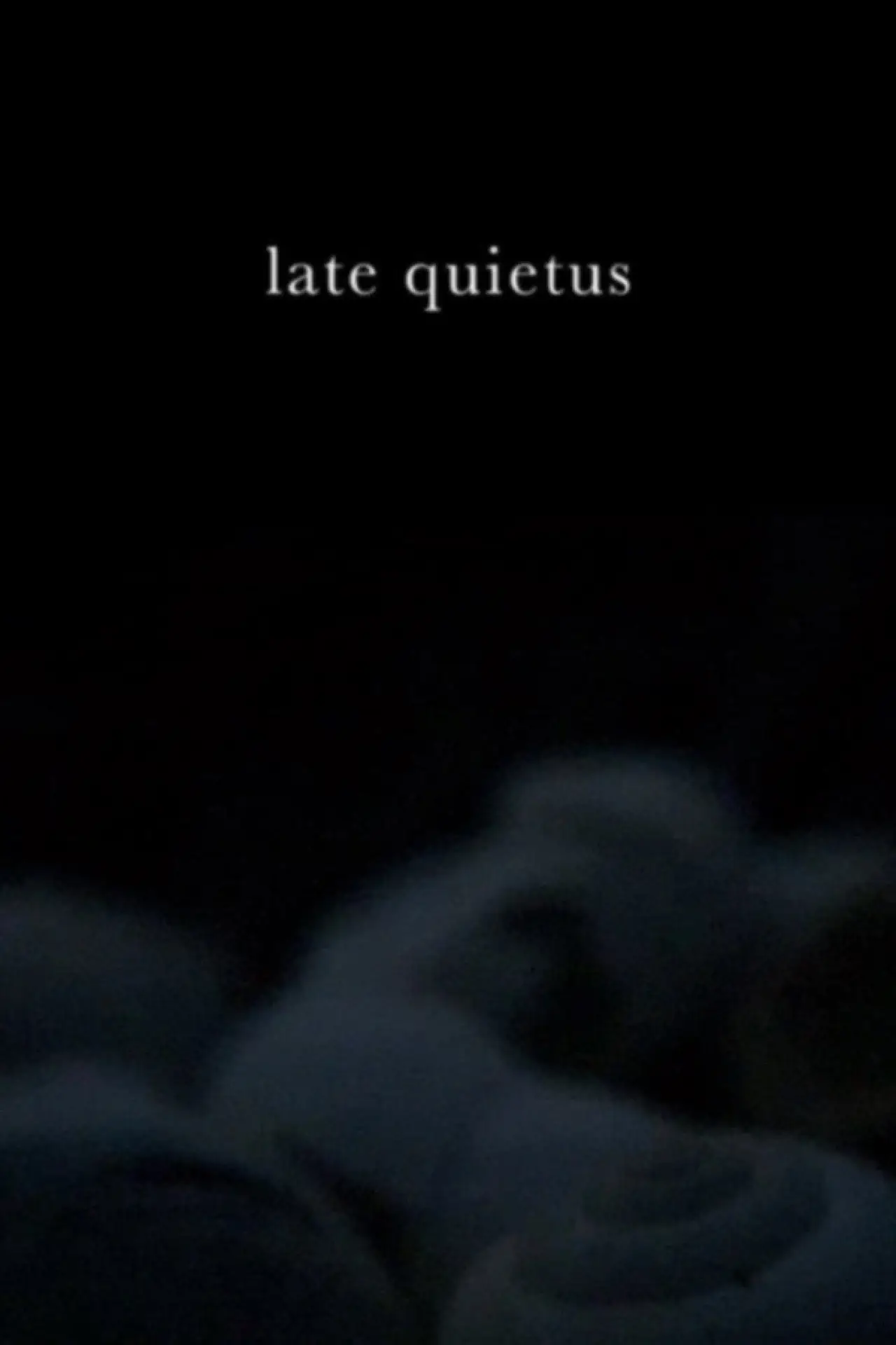 Movie poster "late quietus"