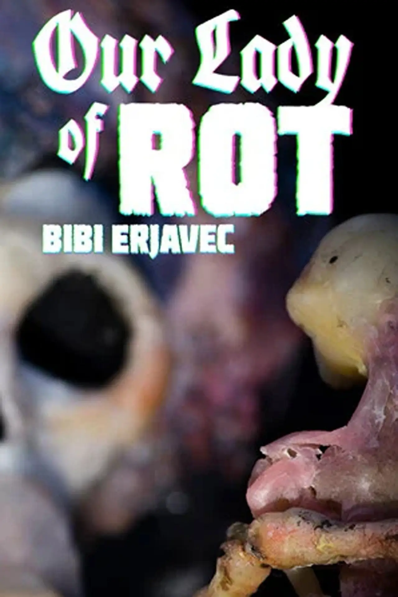 Movie poster "Our Lady of Rot"