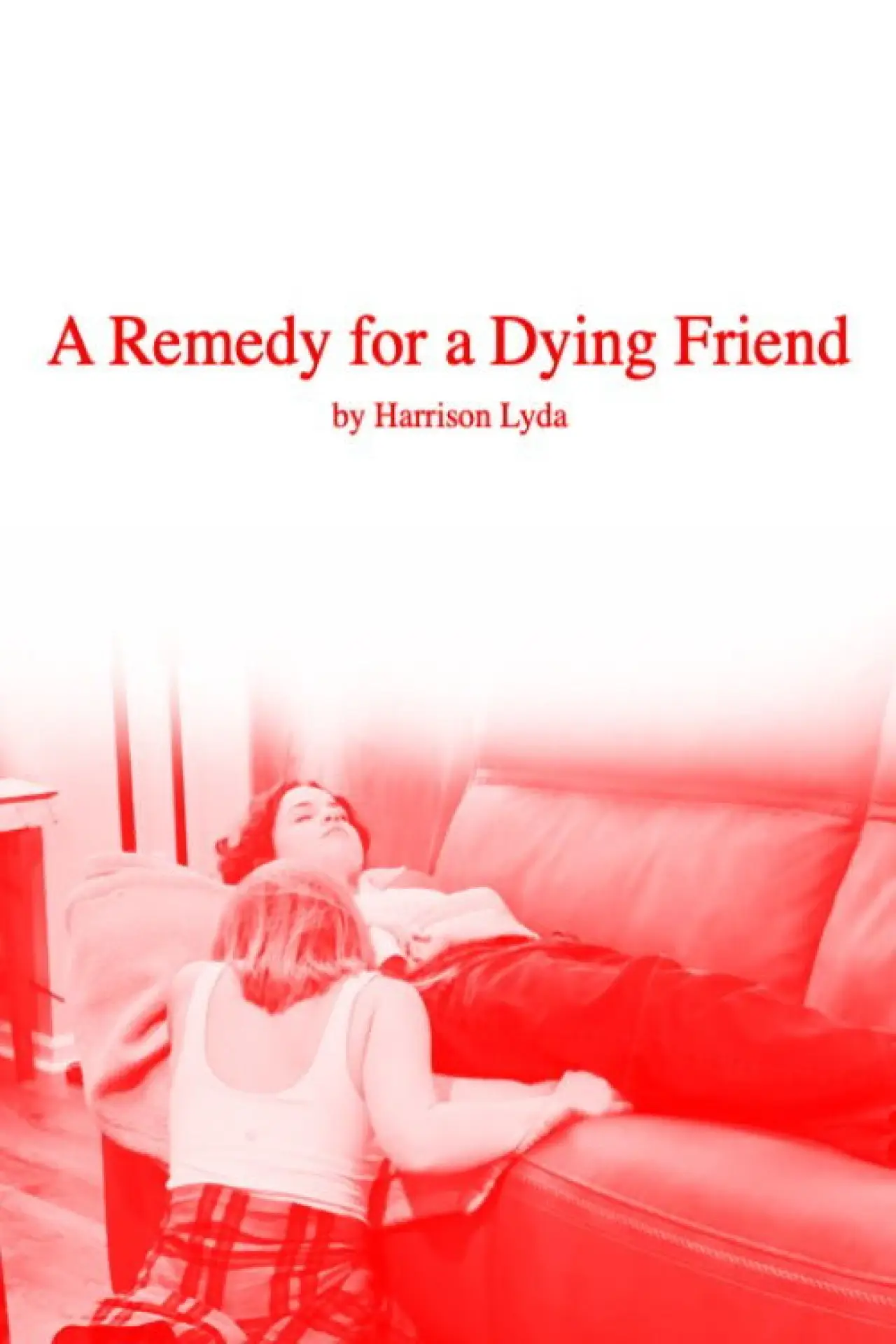 Movie poster "A Remedy for a Dying Friend"