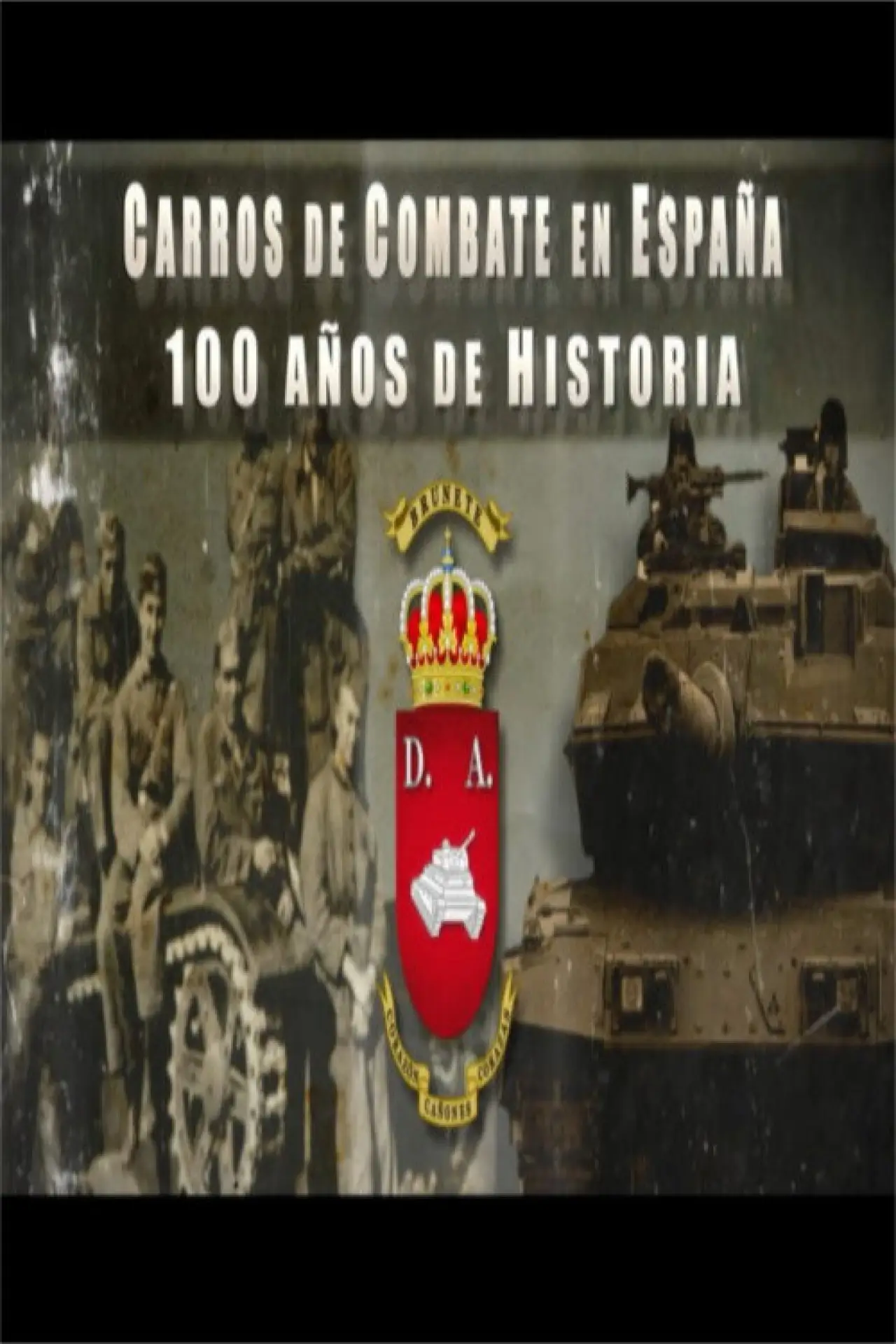 Movie poster "Carros de combate en España. 100 años de historia"