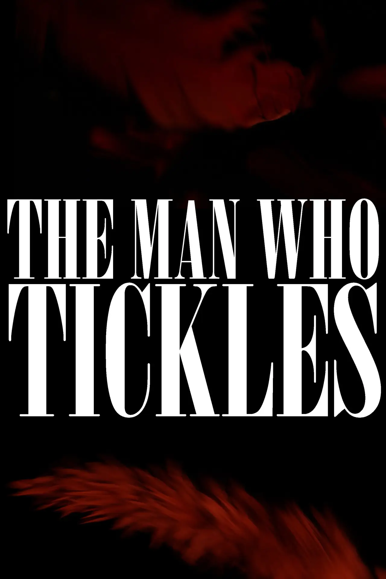 Movie poster "The Man Who Tickles"