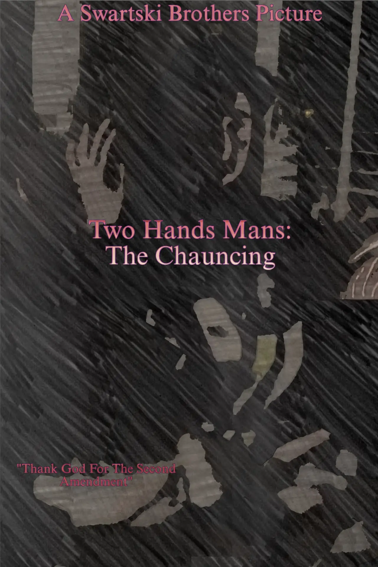 Movie poster "Two Hands Mans: The Chauncing"