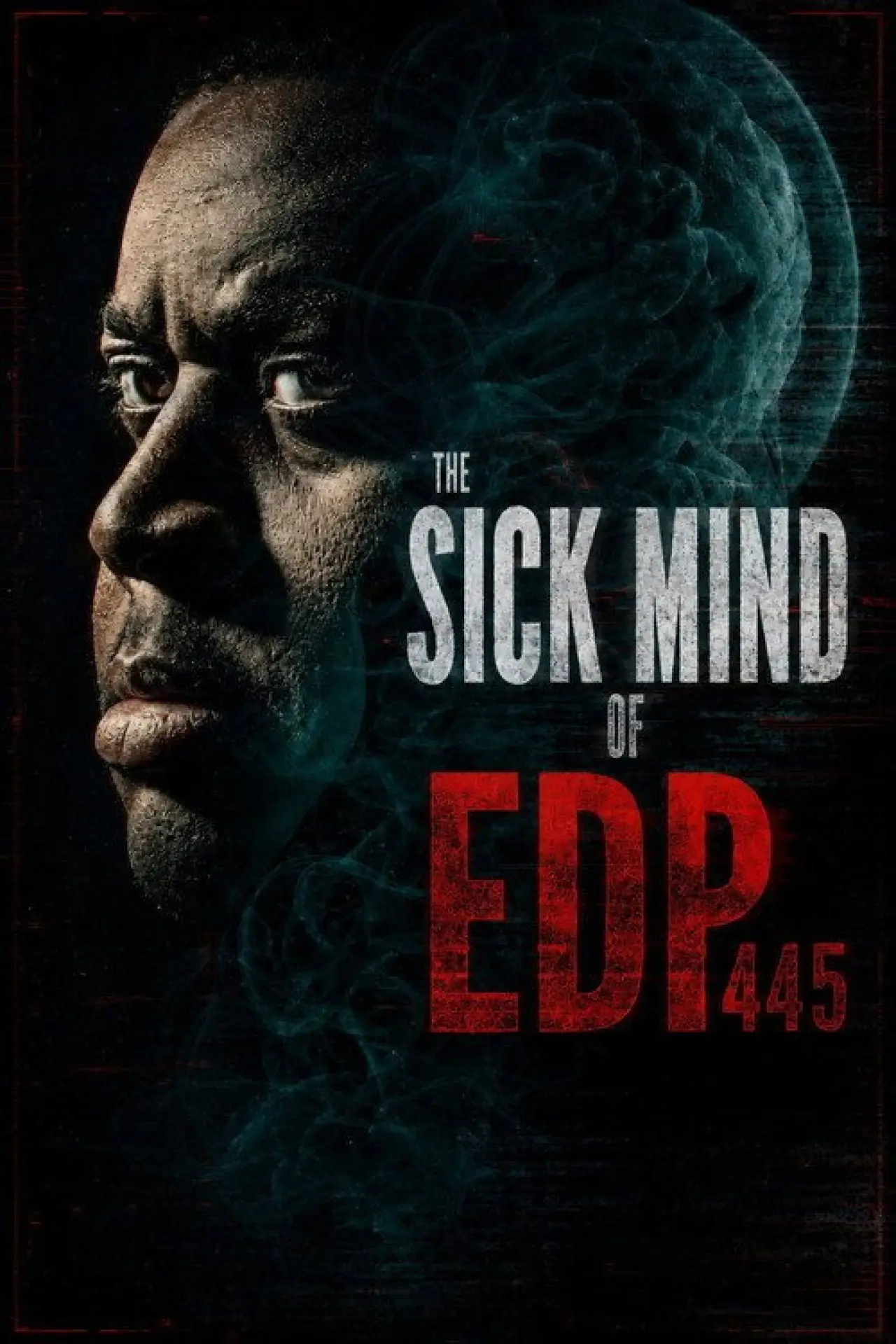 Movie poster "The Sick Mind of EDP445"