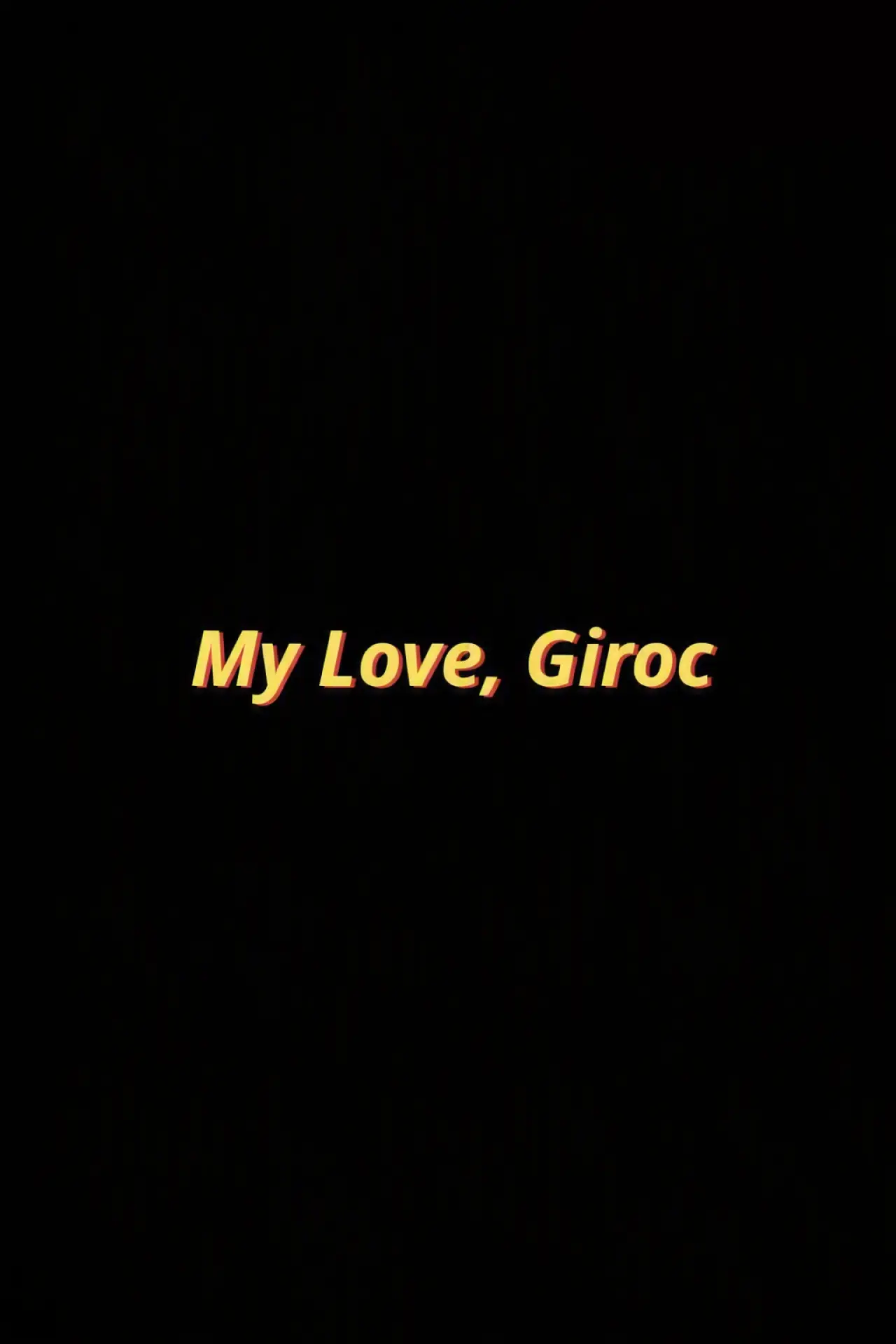Movie poster "My Love, Giroc"