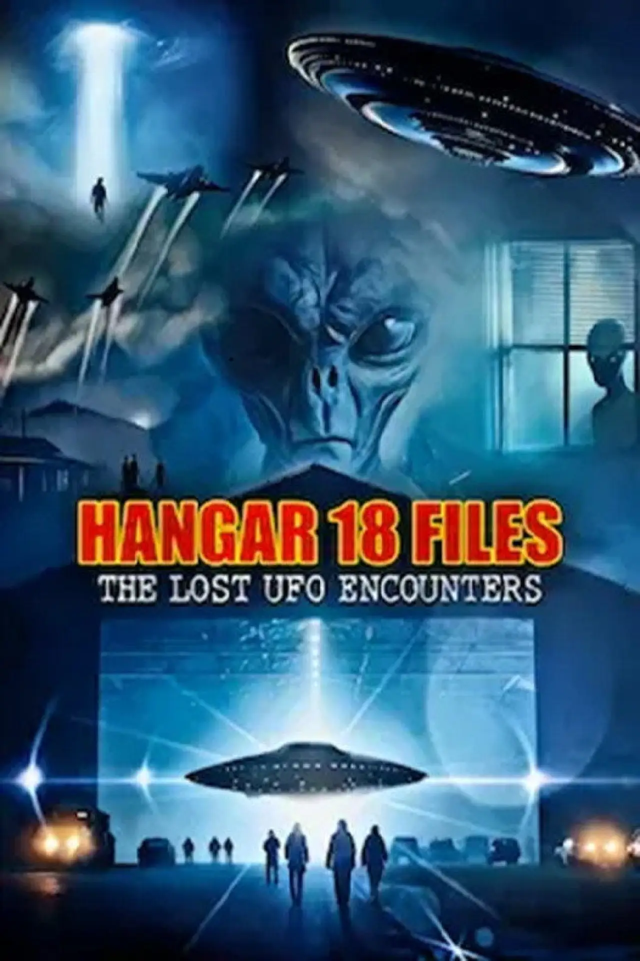 Movie poster "Hangar 18 Files: The Lost UFO Encounters"