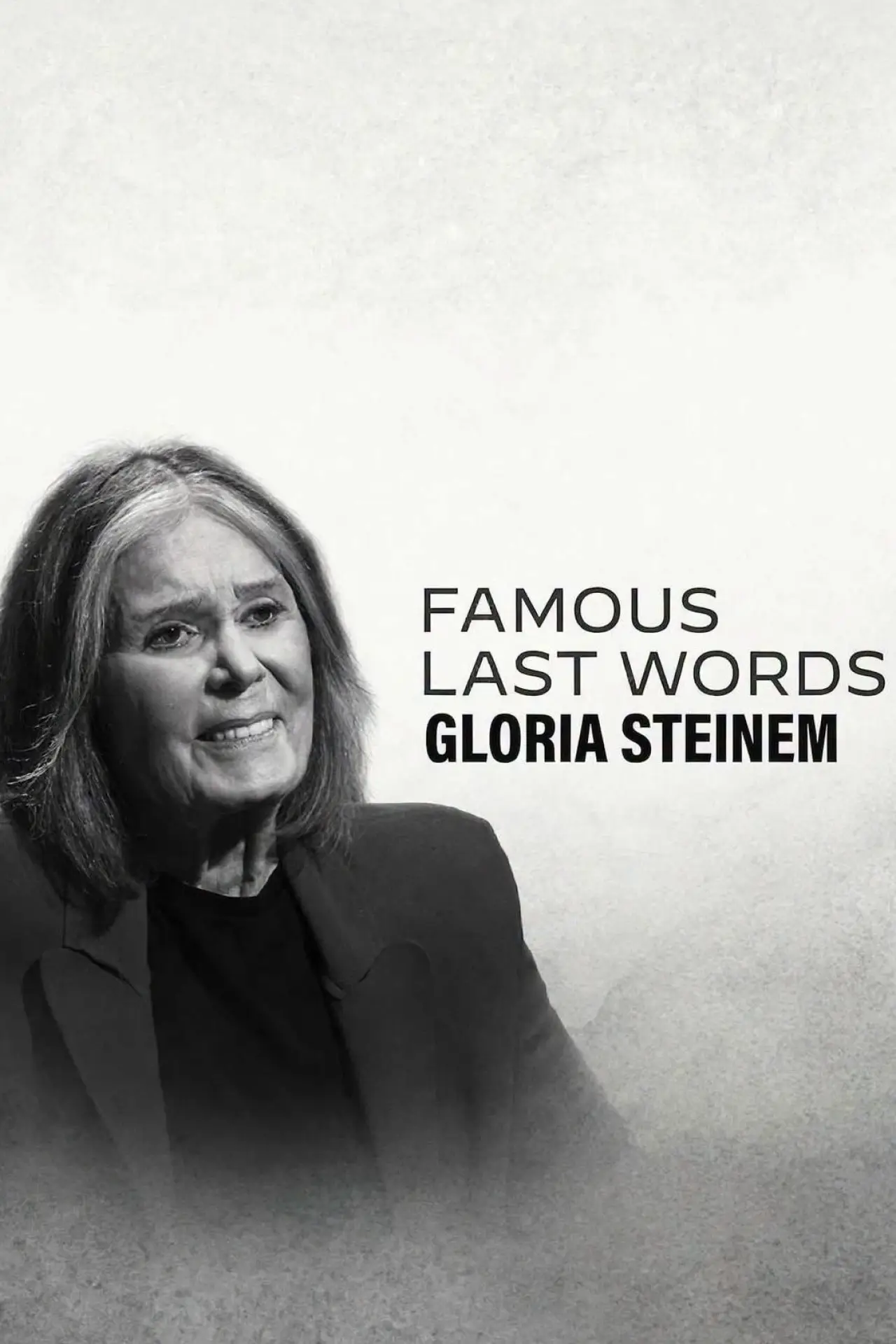 Movie poster "Famous Last Words: Gloria Steinem"