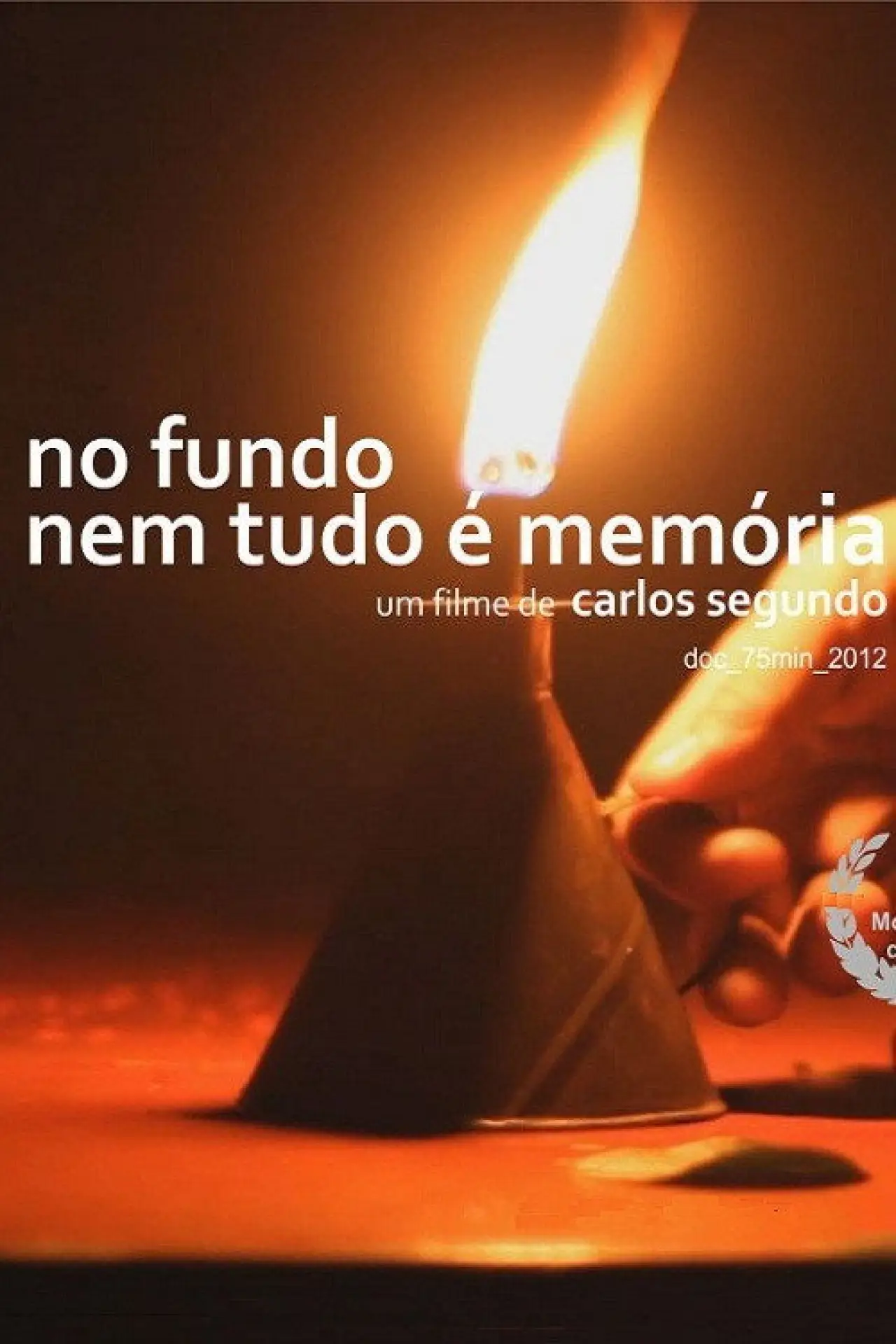 Movie poster "No Fundo, Nem Tudo é Memória"