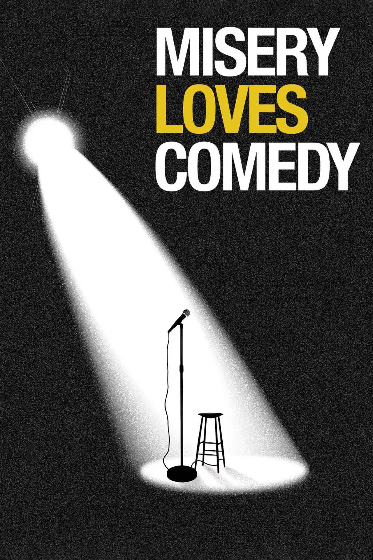 Movie poster "Misery Loves Comedy"