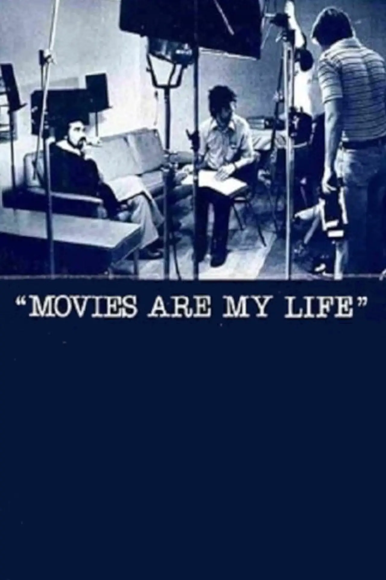 Movie poster "Movies Are My Life"