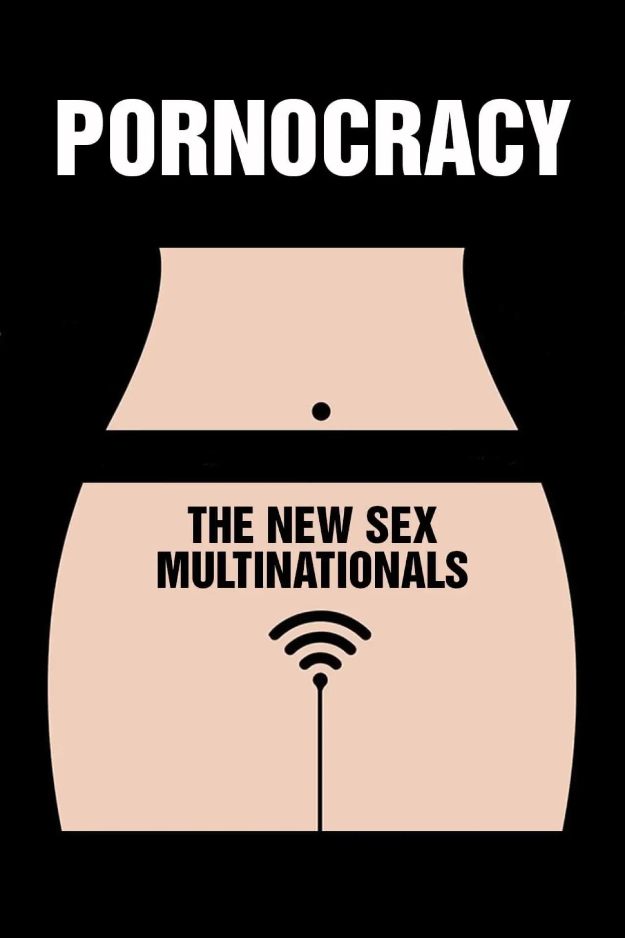 Movie poster "Pornocracy: The New Sex Multinationals"