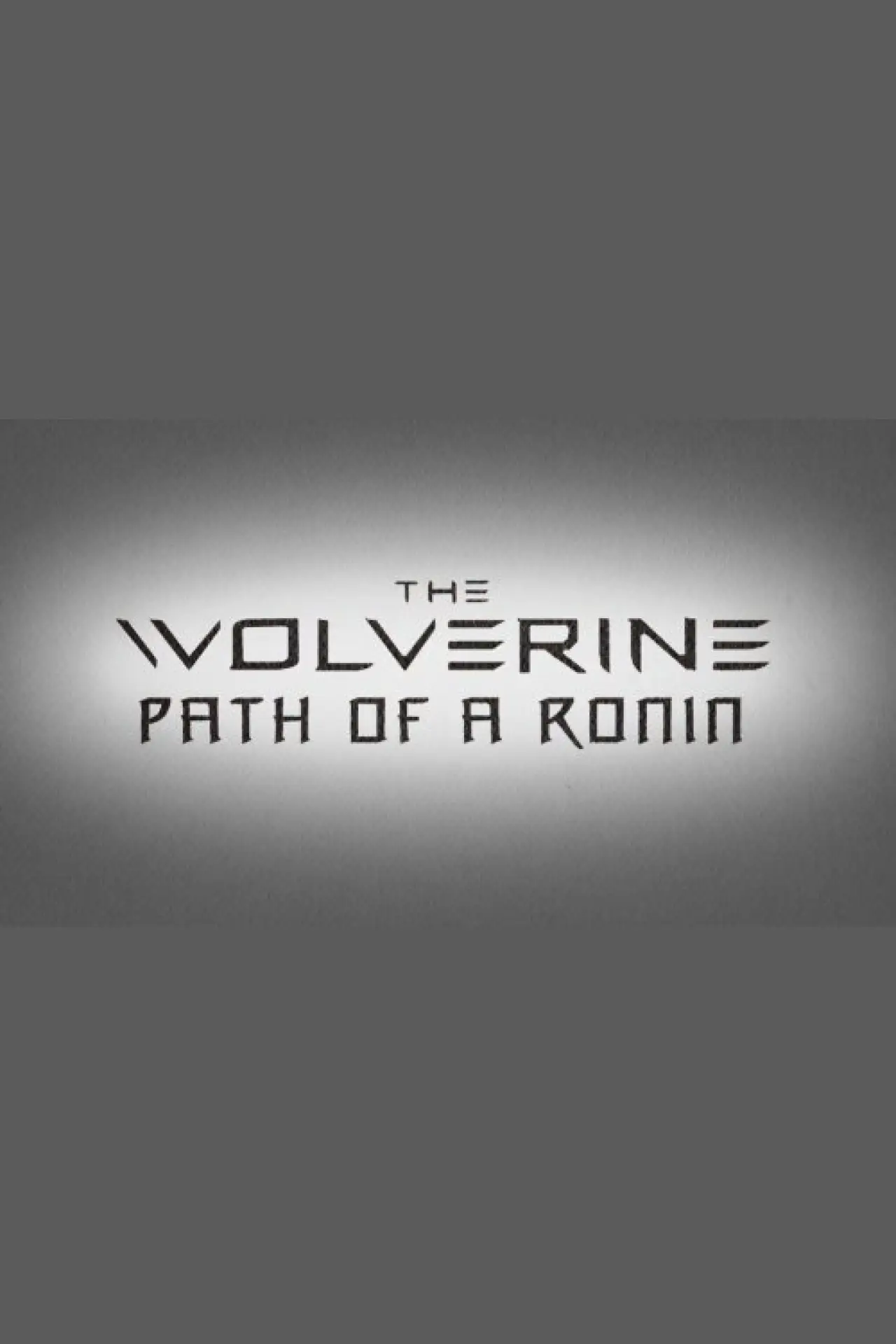 Movie poster "The Wolverine: Path of a Ronin"