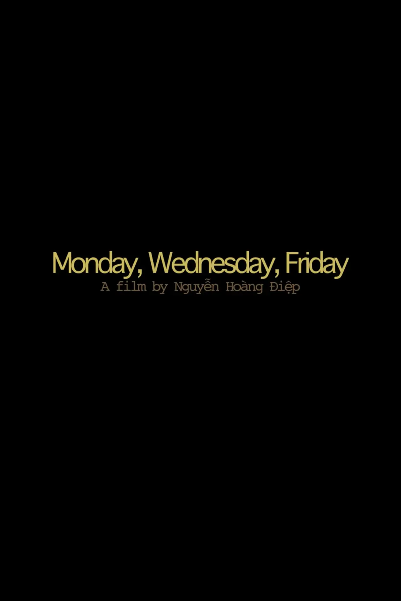 Movie poster "Monday, Wednesday, Friday"