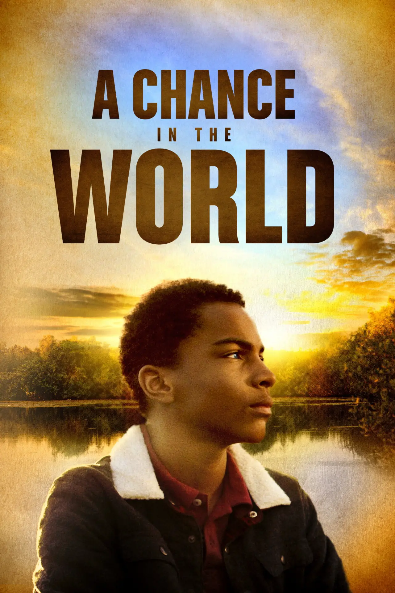 Movie poster "A Chance in the World"