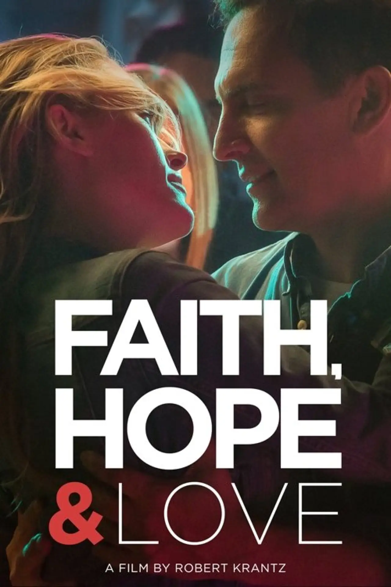 Movie poster "Faith, Hope & Love"