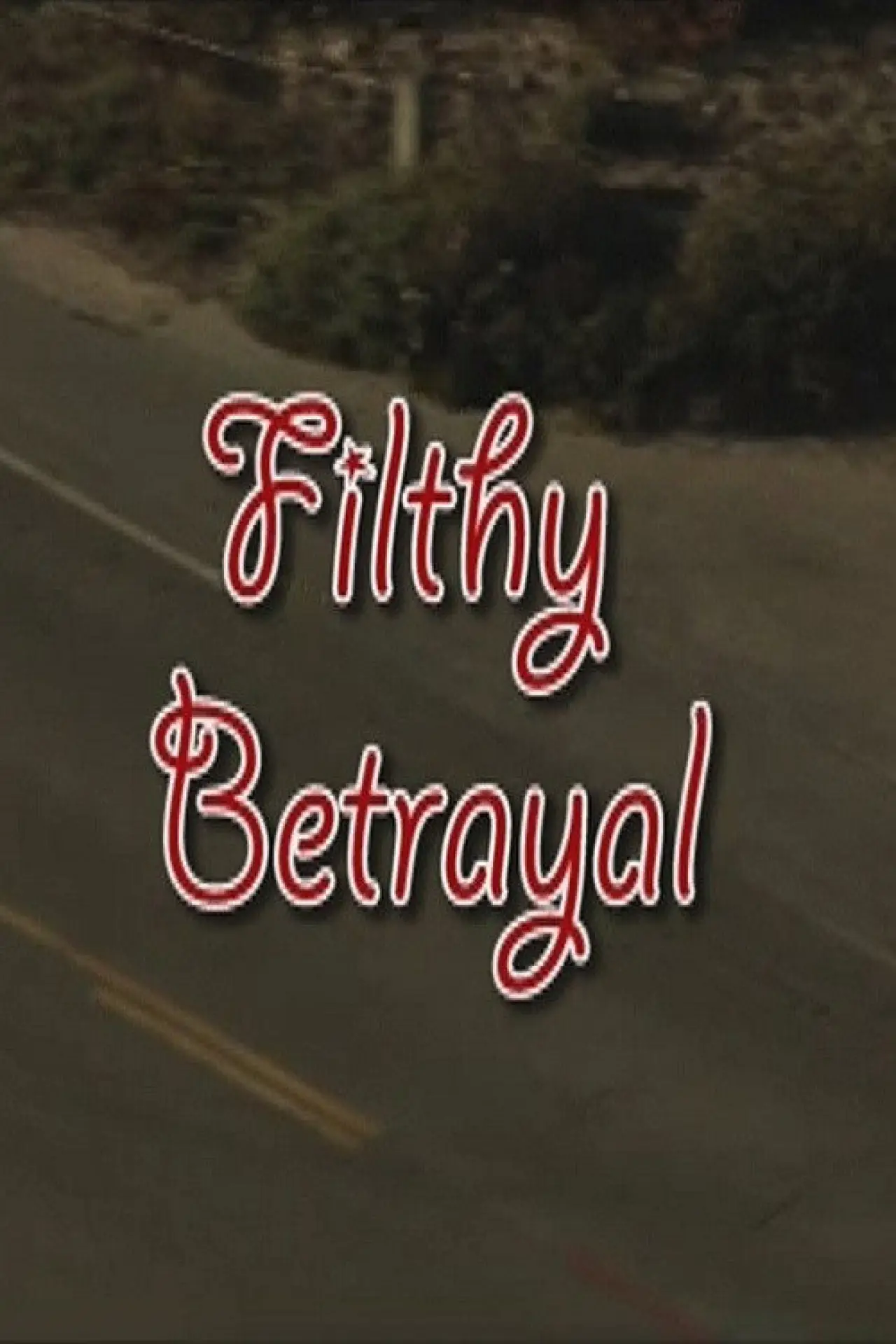 Movie poster "Filthy Betrayal"