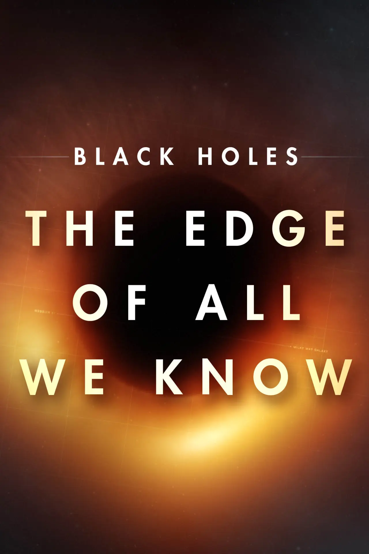 Movie poster "Black Holes: The Edge of All We Know"