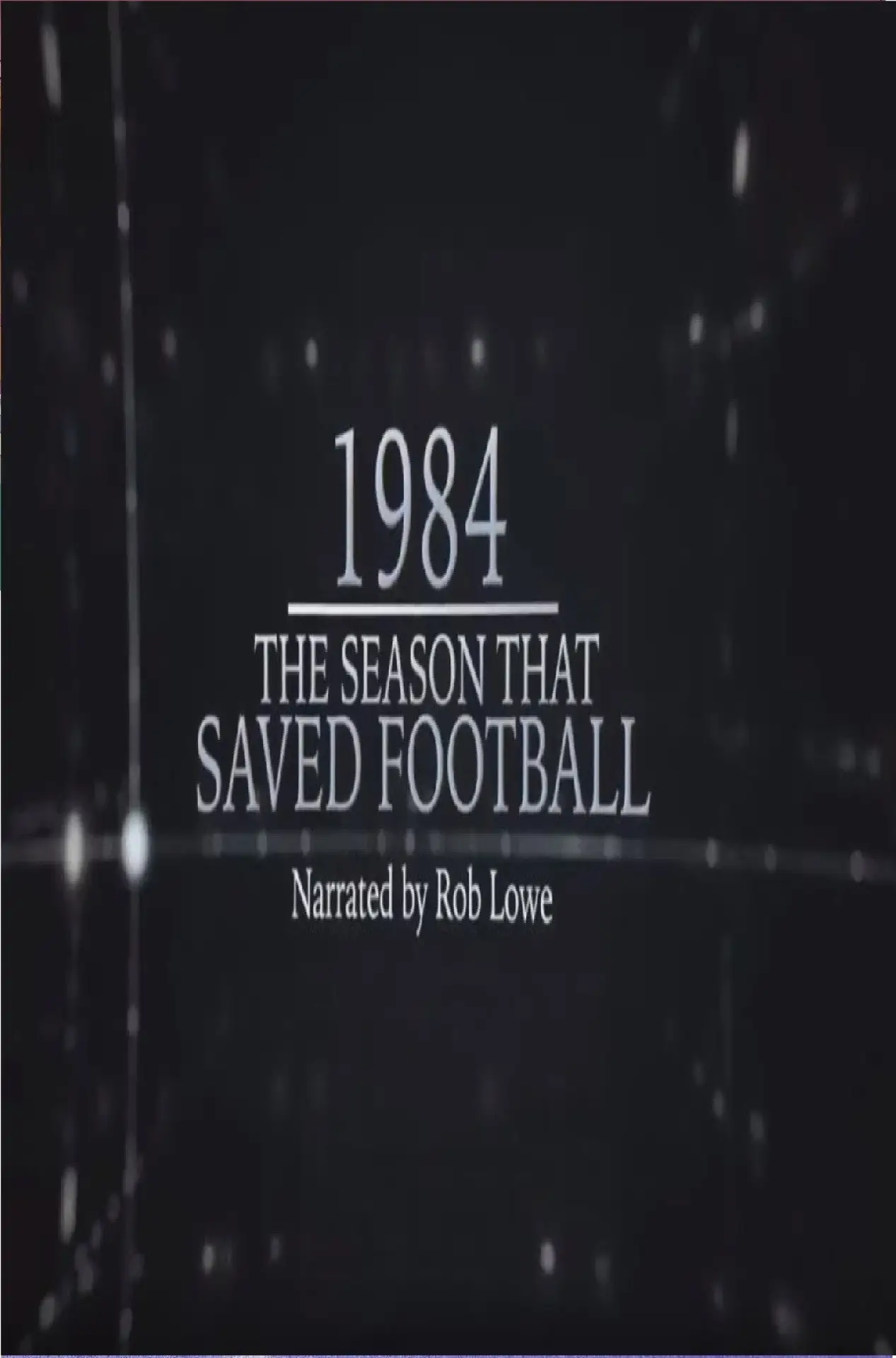 Movie poster "1984 – The Season That Saved Football"