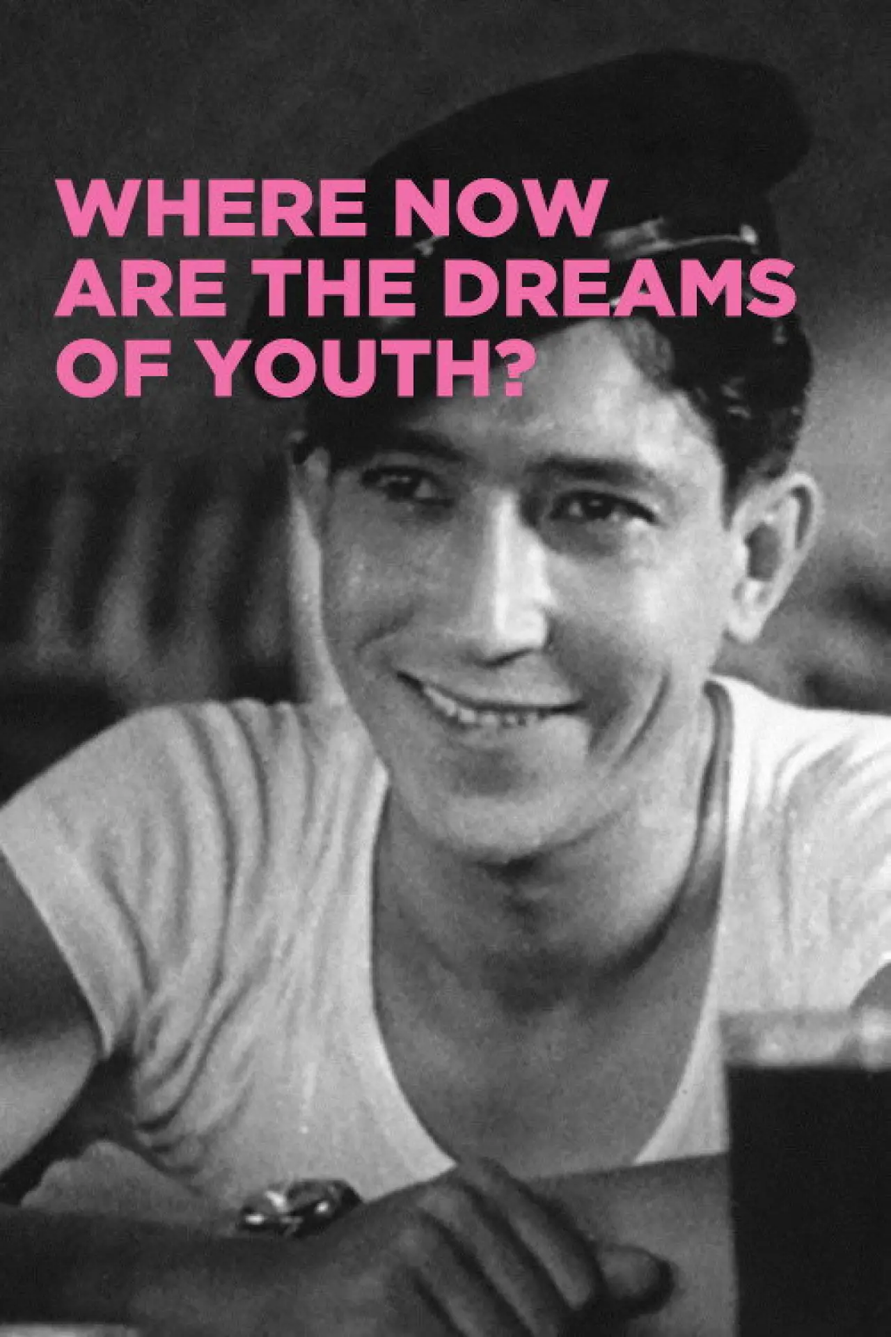 Movie poster "Where Now Are the Dreams of Youth?"