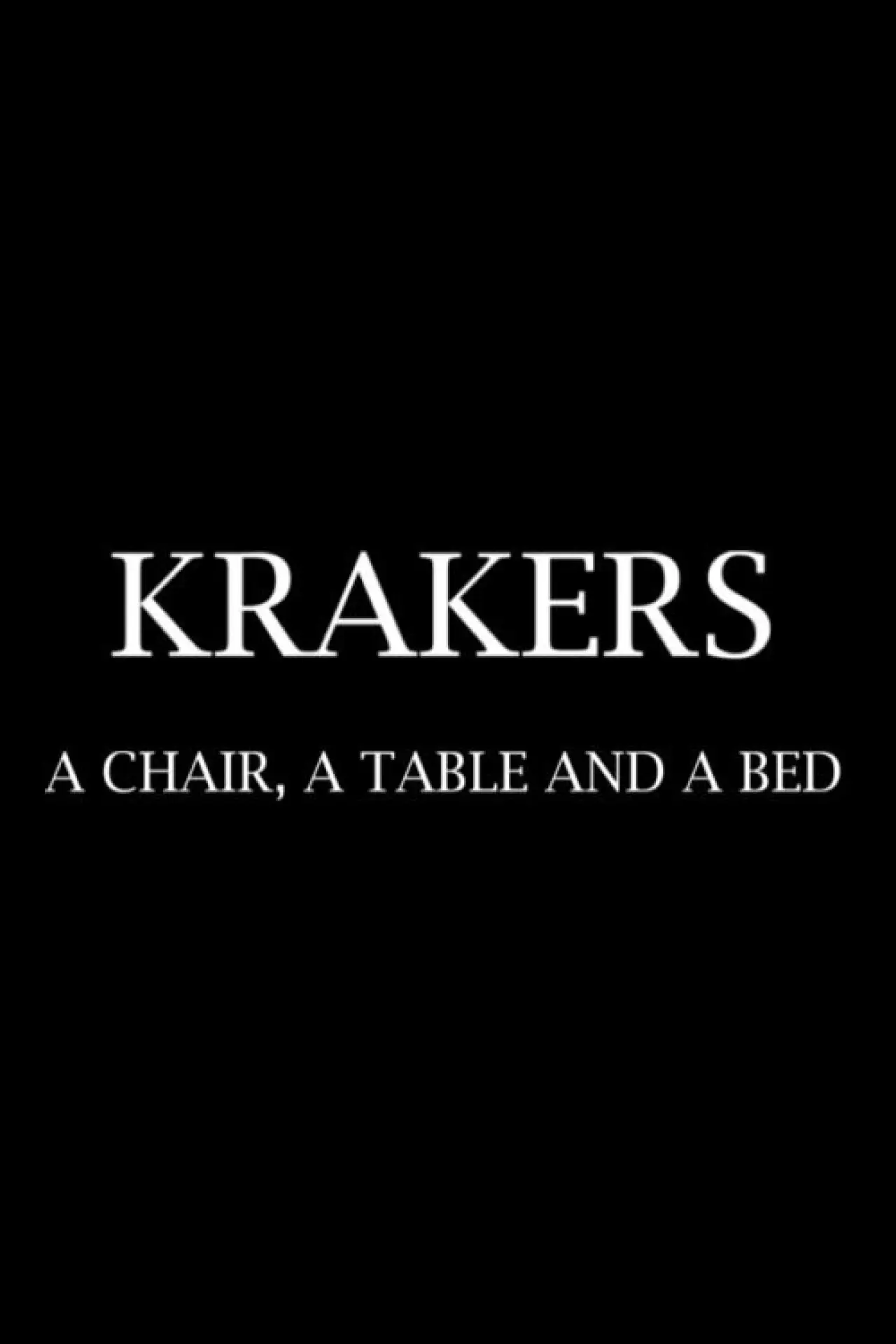 Movie poster "Krakers: A Chair, a Table and a Bed"