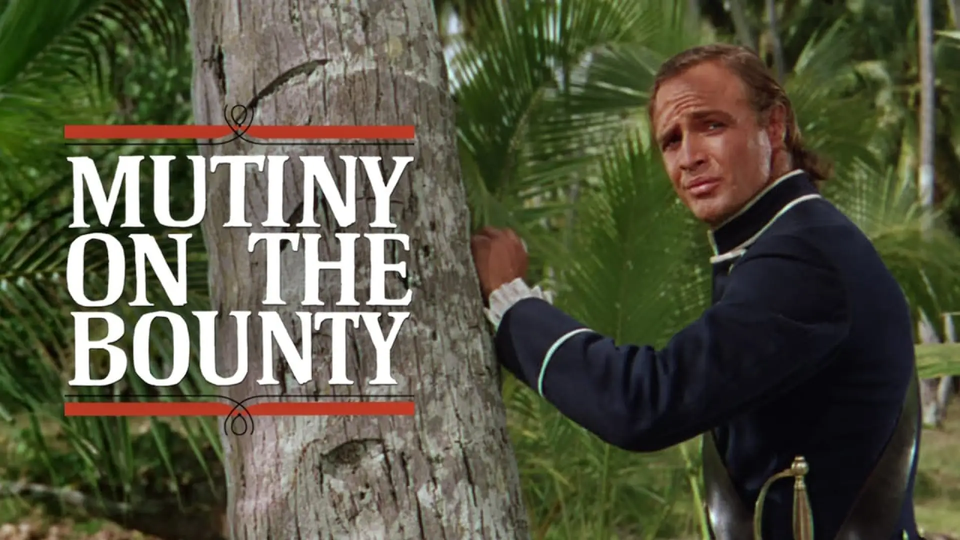 Watch film Mutiny on the Bounty — John Landis on MUTINY ON THE BOUNTY